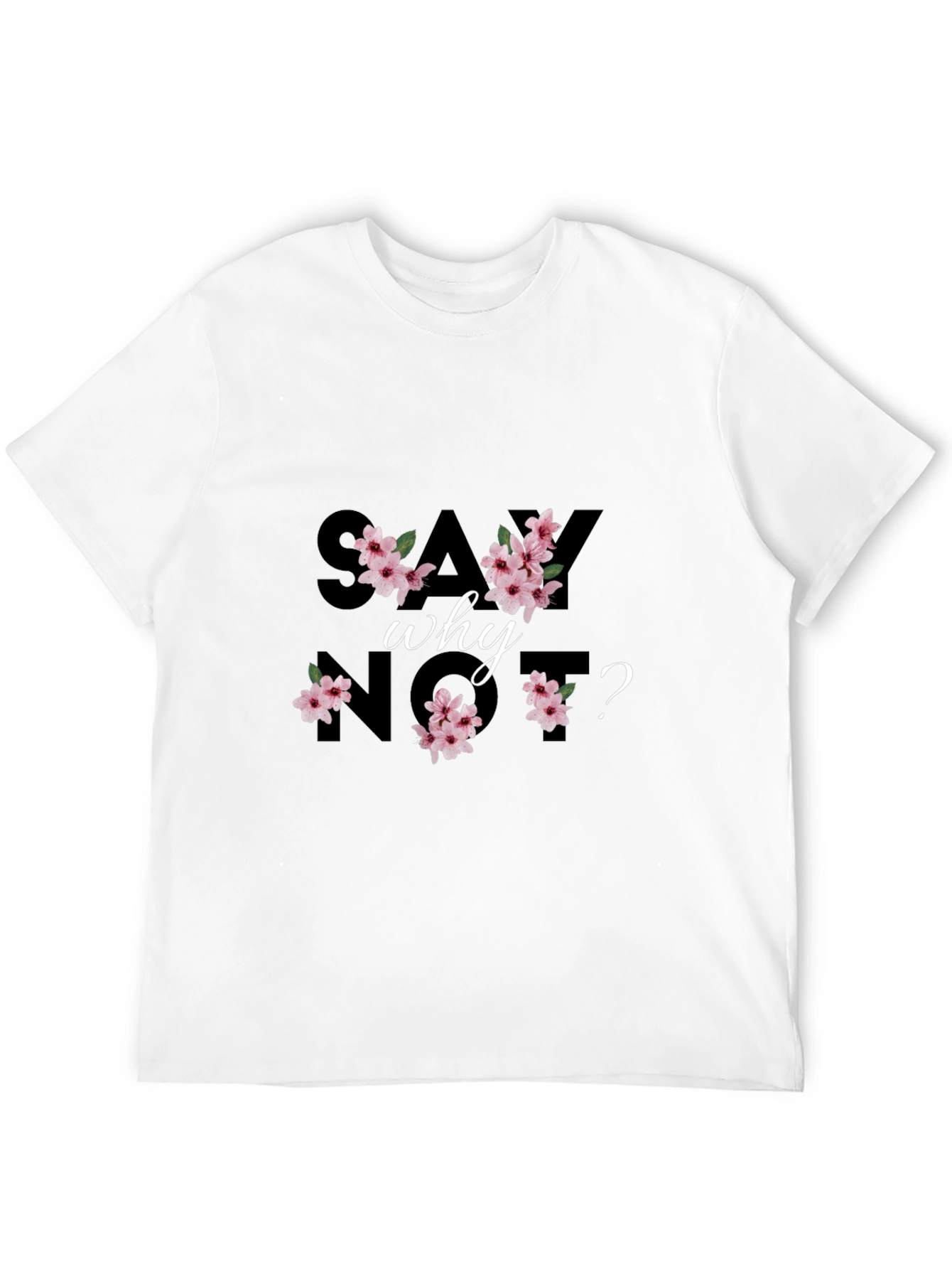 Say Why Not? Floral Black Graphic Tee