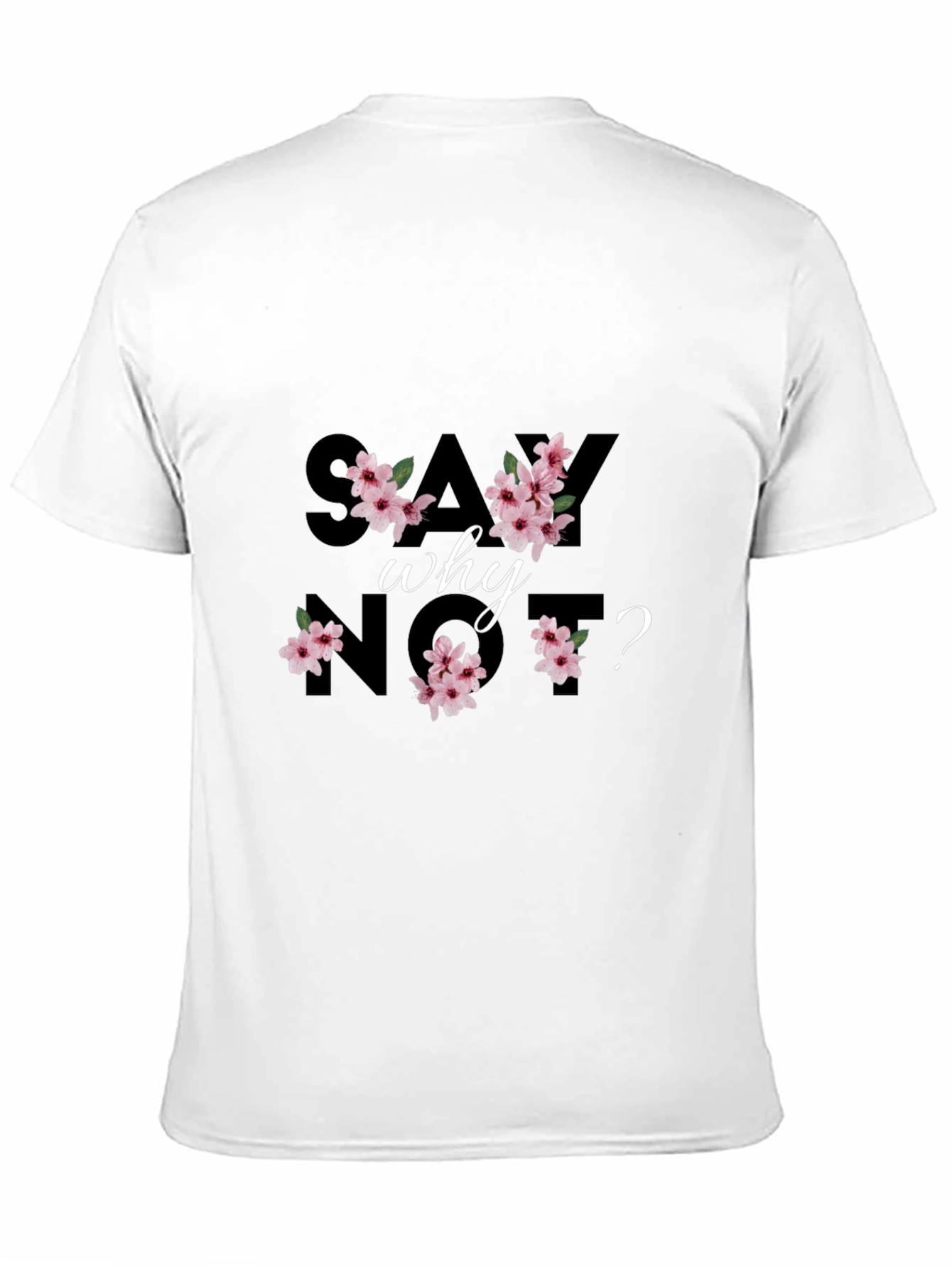 Say Why Not? Floral Black Graphic Tee