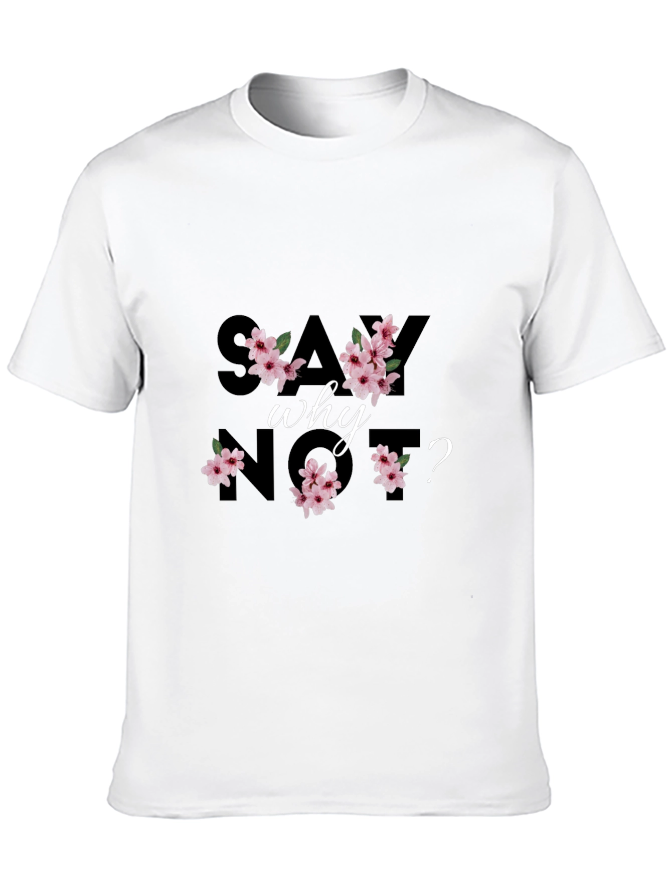 Say Why Not? Floral Black Graphic Tee