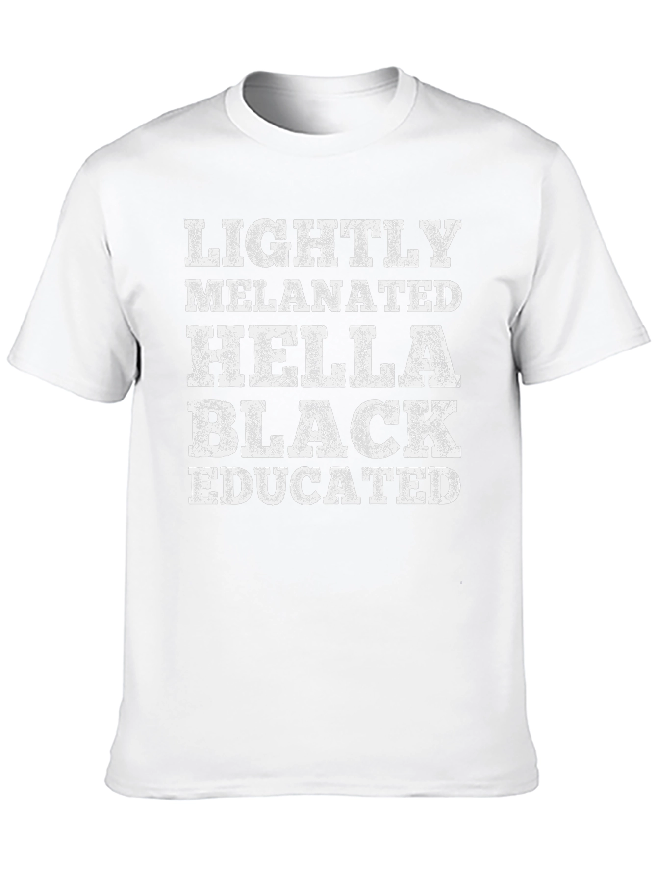 Lightly Melanated Hella Black Educated T-Shirt