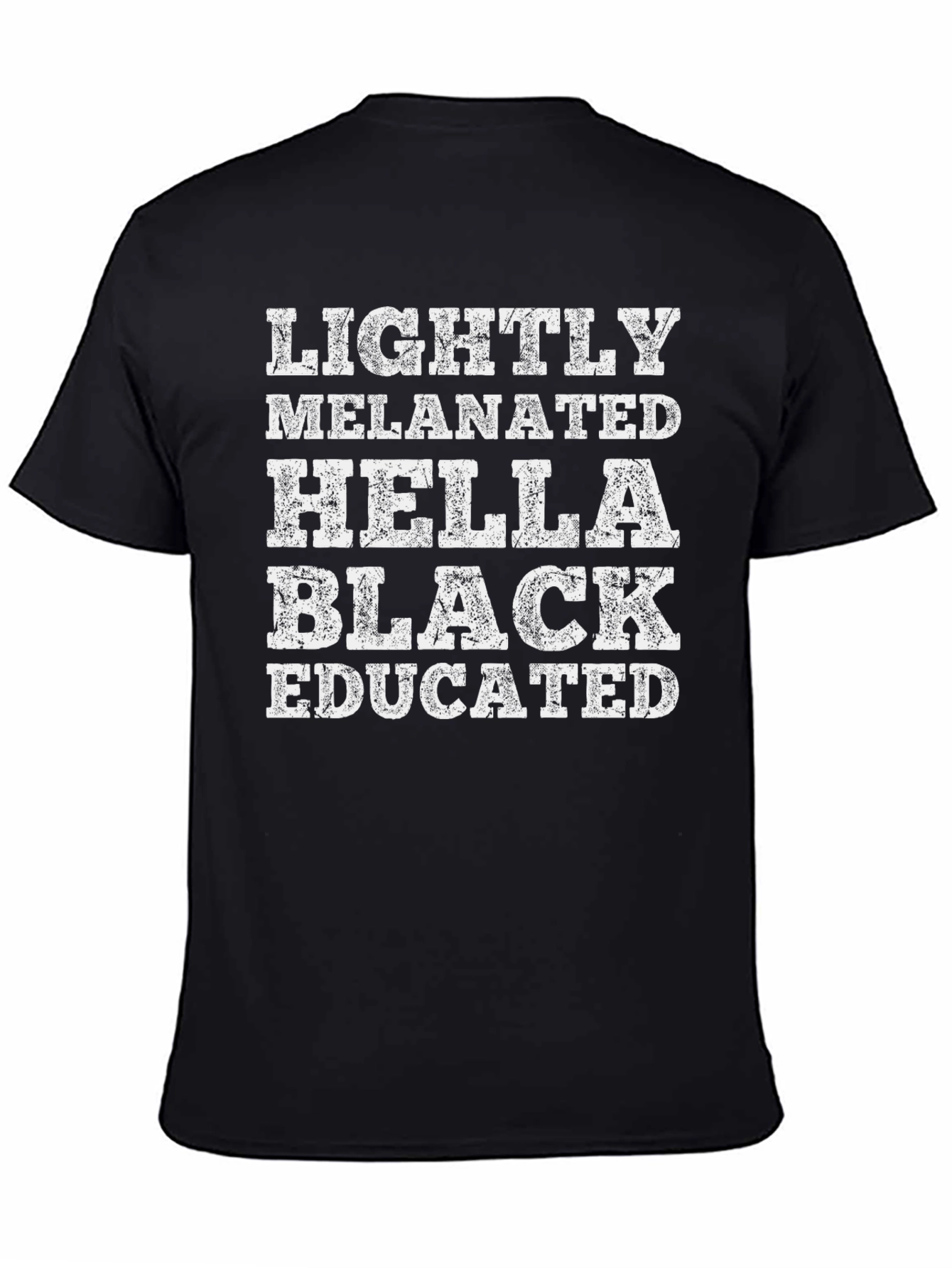 Lightly Melanated Hella Black Educated T-Shirt