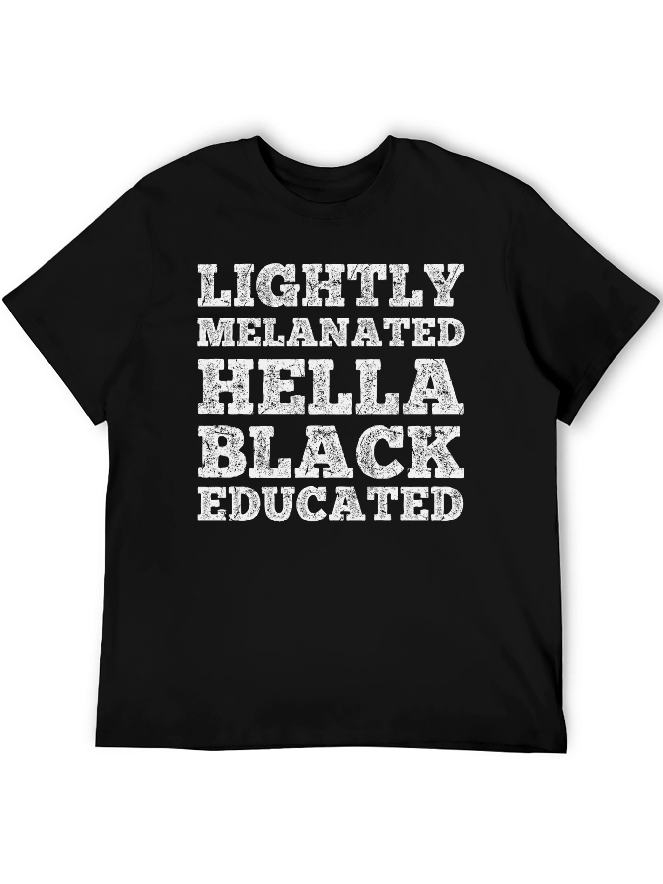 Lightly Melanated Hella Black Educated T-Shirt