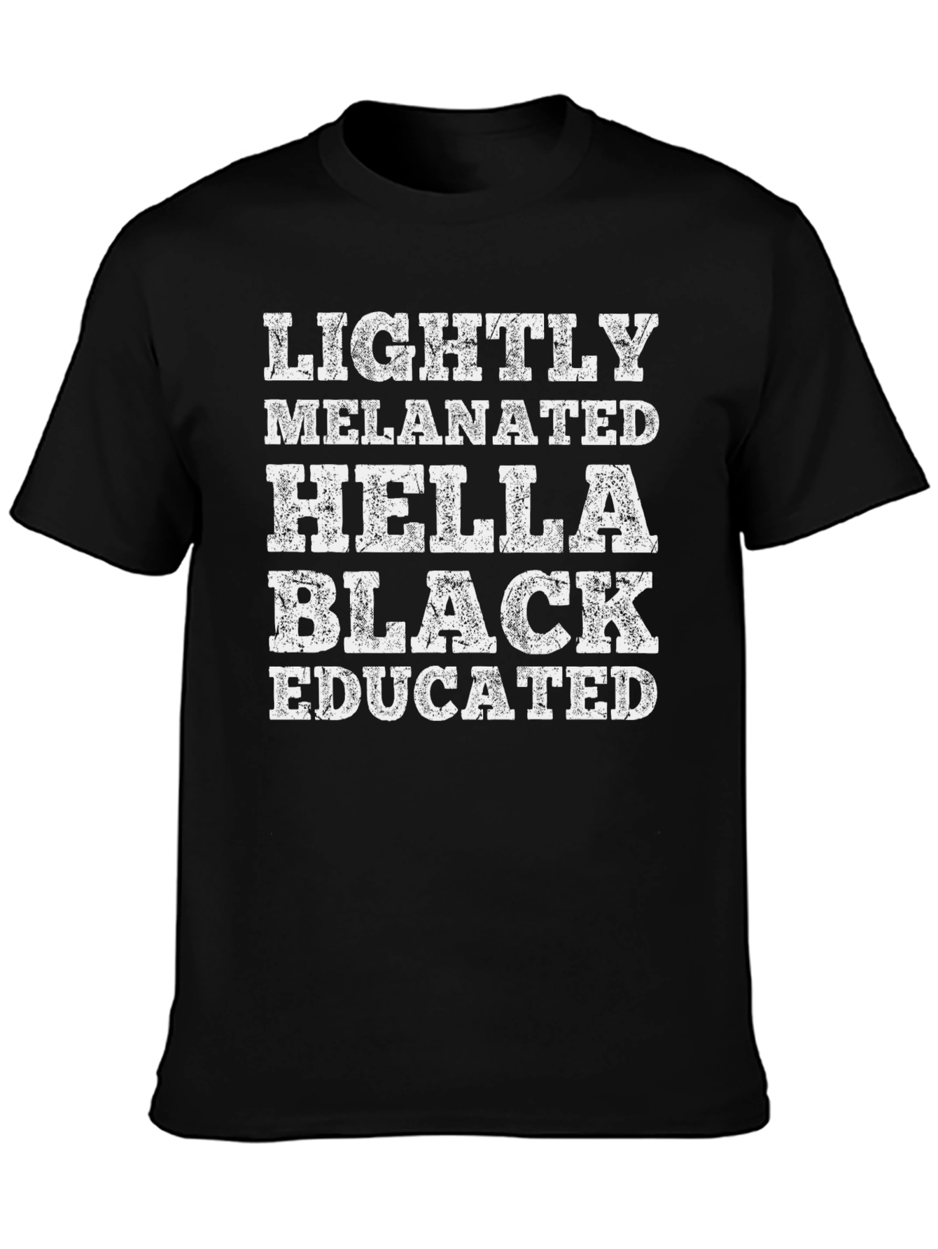 Lightly Melanated Hella Black Educated T-Shirt