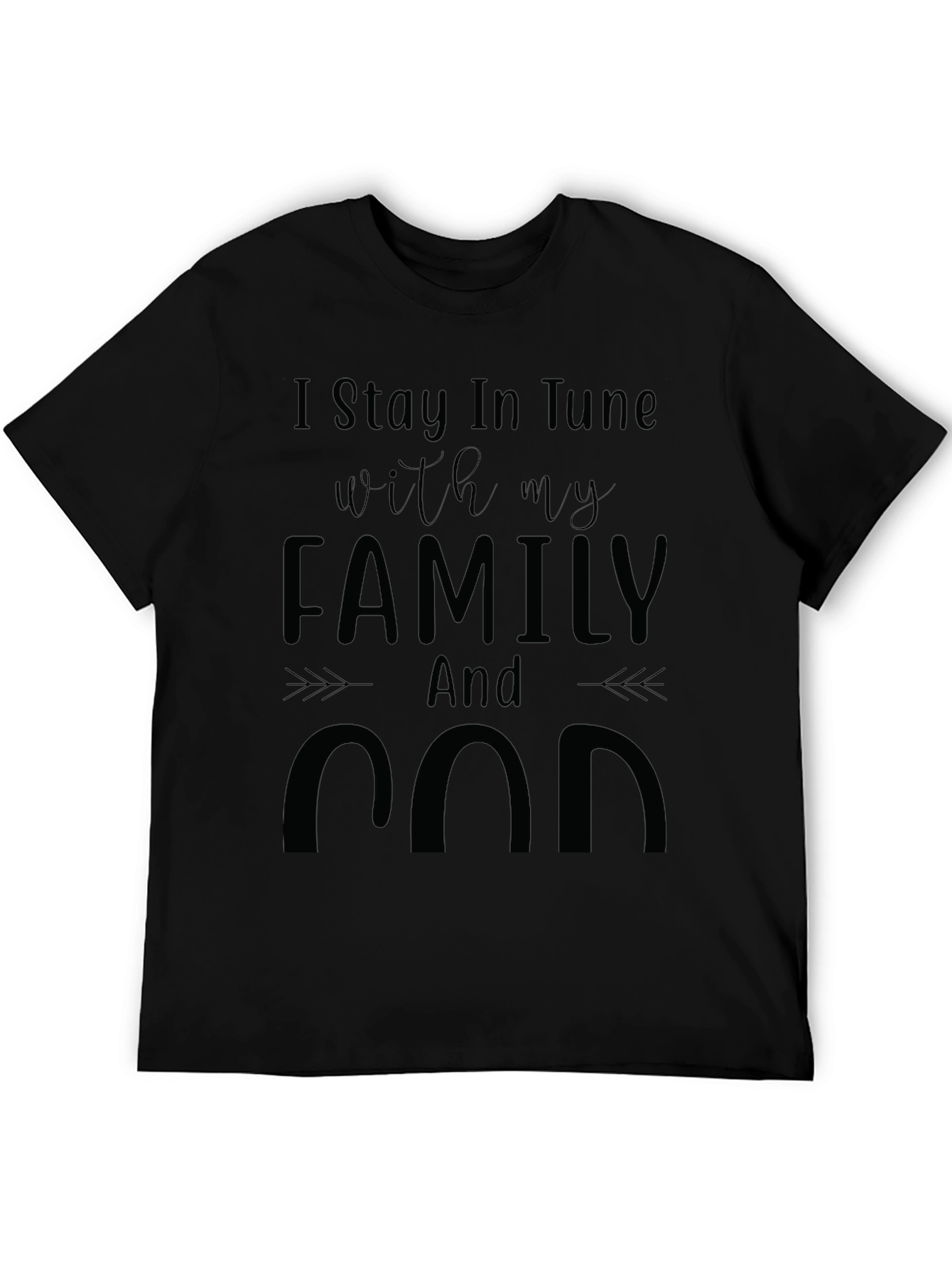 Family and God T-Shirt Stay in Tune Graphic Tee