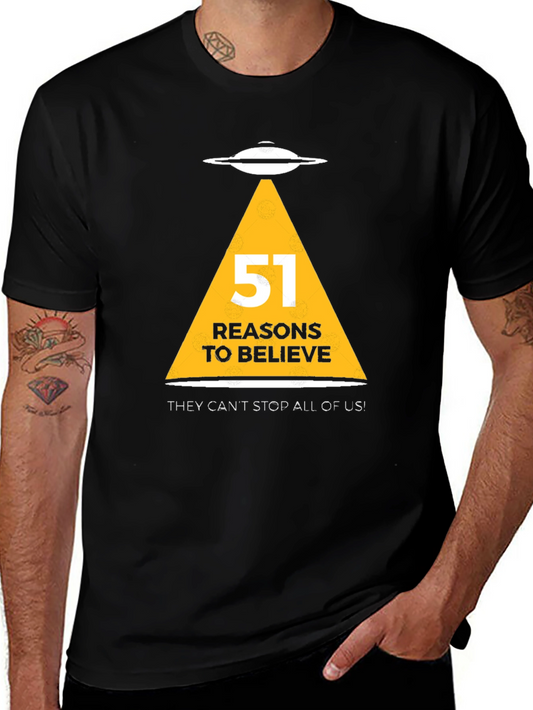 Area 51 UFO Reasons to Believe Graphic T-Shirt