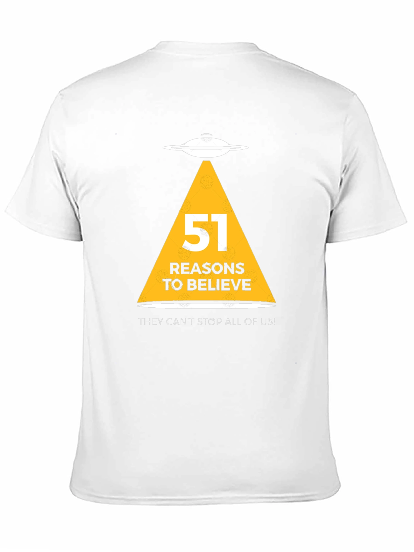 Area 51 UFO Reasons to Believe Graphic T-Shirt
