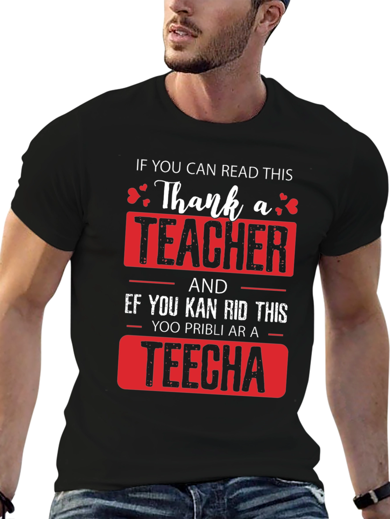 Thank A Teacher T-Shirt - Funny Teacher Appreciation Gift
