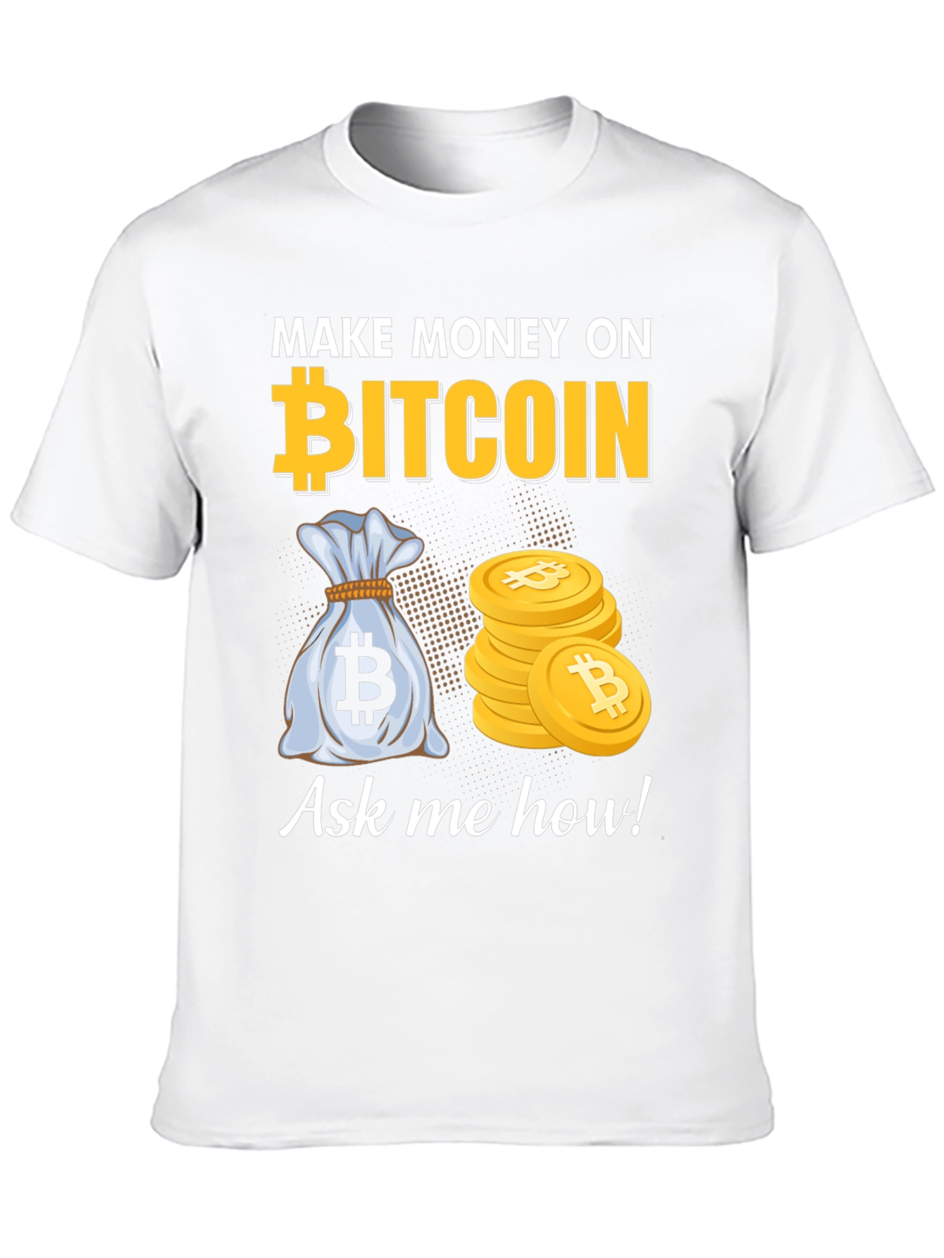 Bitcoin T-Shirt: Make Money On Bitcoin