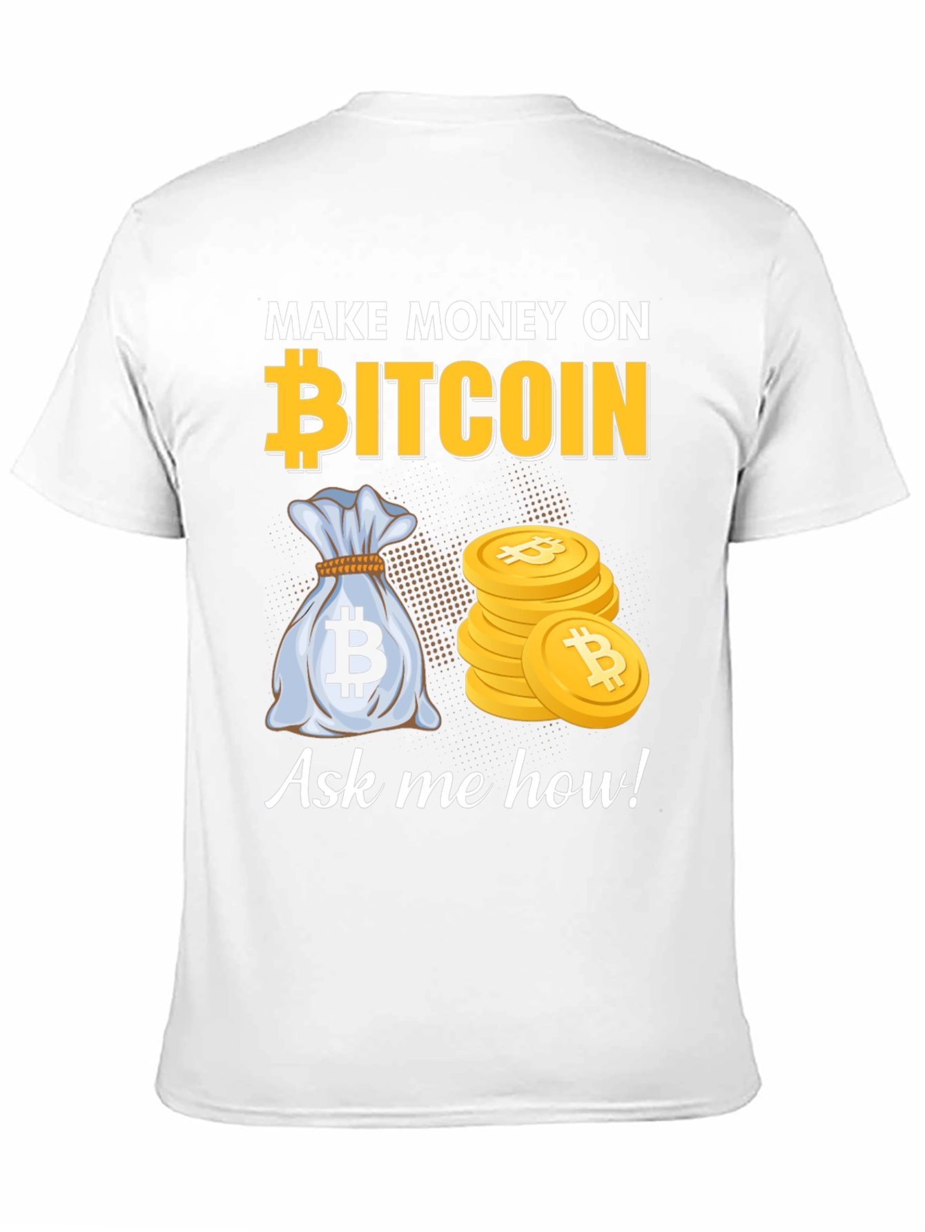 Bitcoin T-Shirt: Make Money On Bitcoin