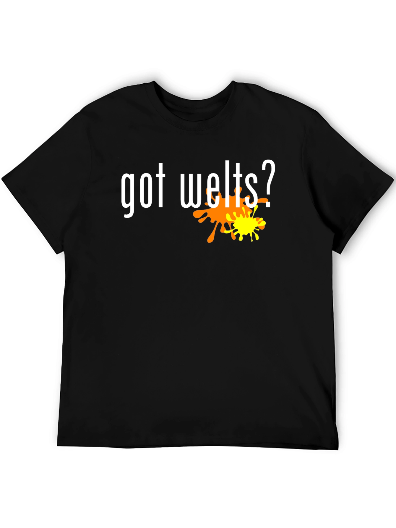 Got Welts? Graphic Tee - Novelty Shirt