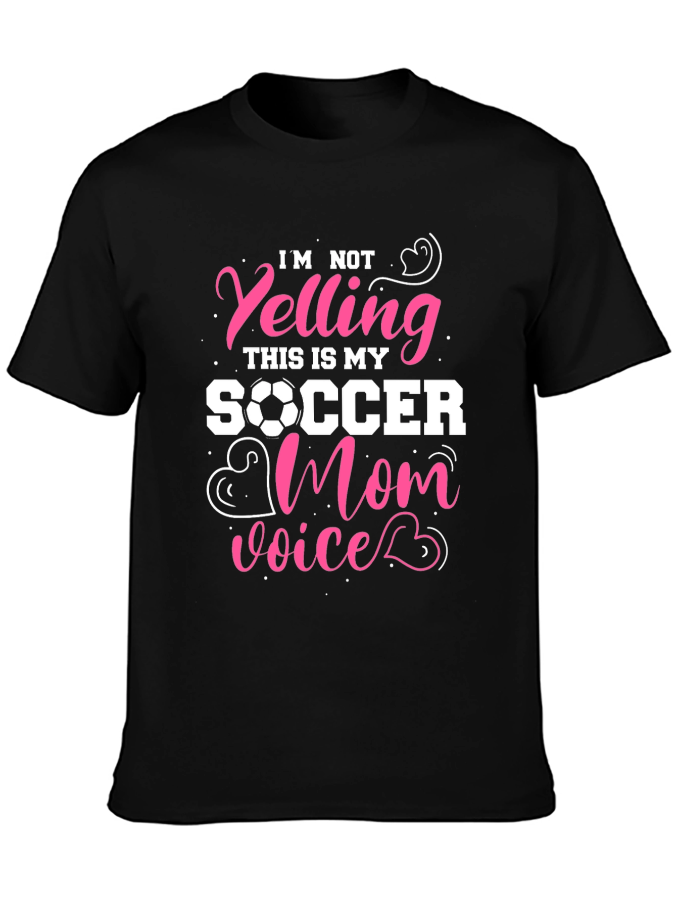 Soccer Mom T-Shirt - Im Not Yelling