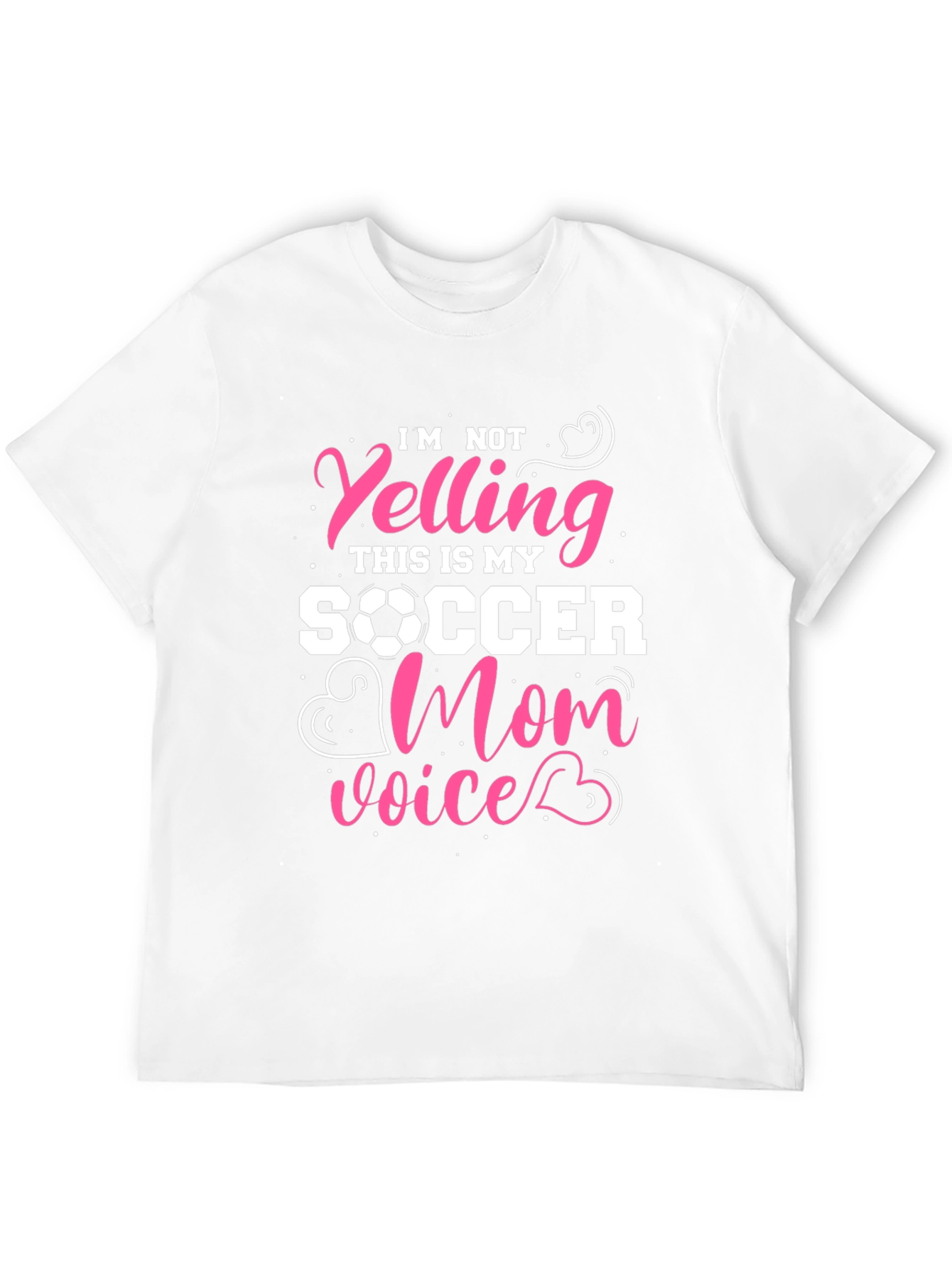 Soccer Mom T-Shirt - Im Not Yelling