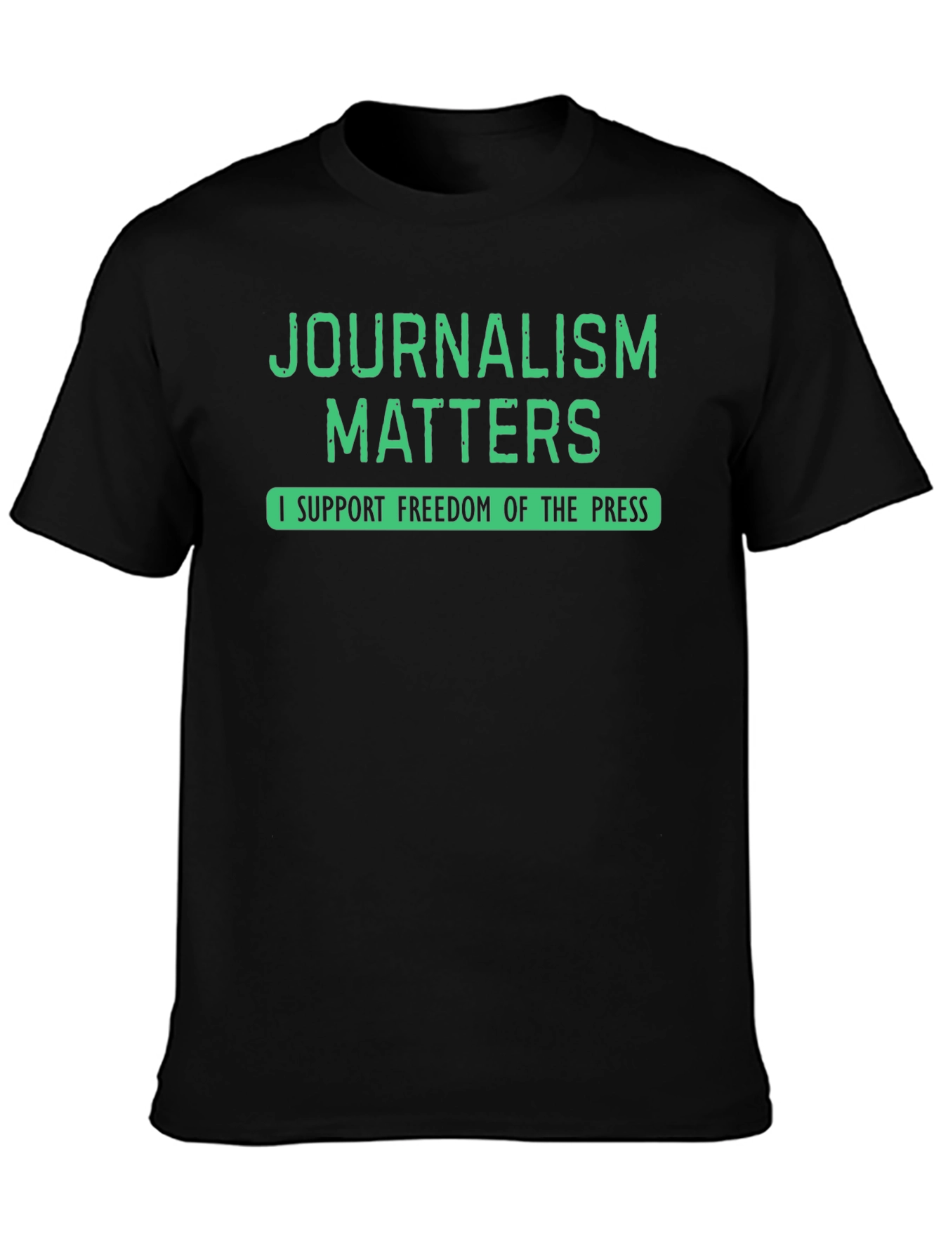 Journalism Matters T-Shirt - Freedom of the Press