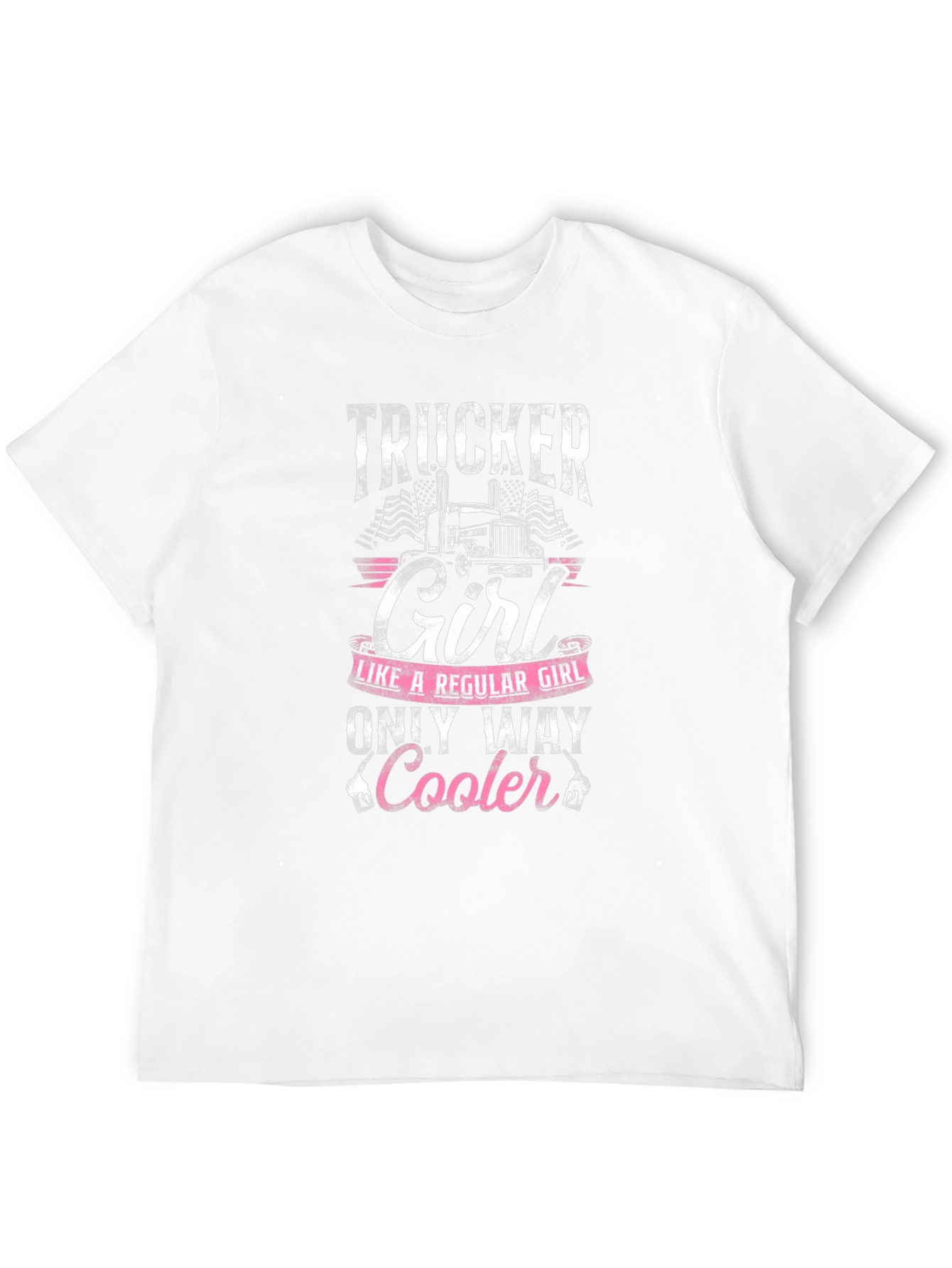 Trucker Girl T-Shirt - Only Way Cooler!