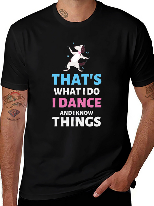 Thats What I Do T-Shirt - Dancing Dog Tee