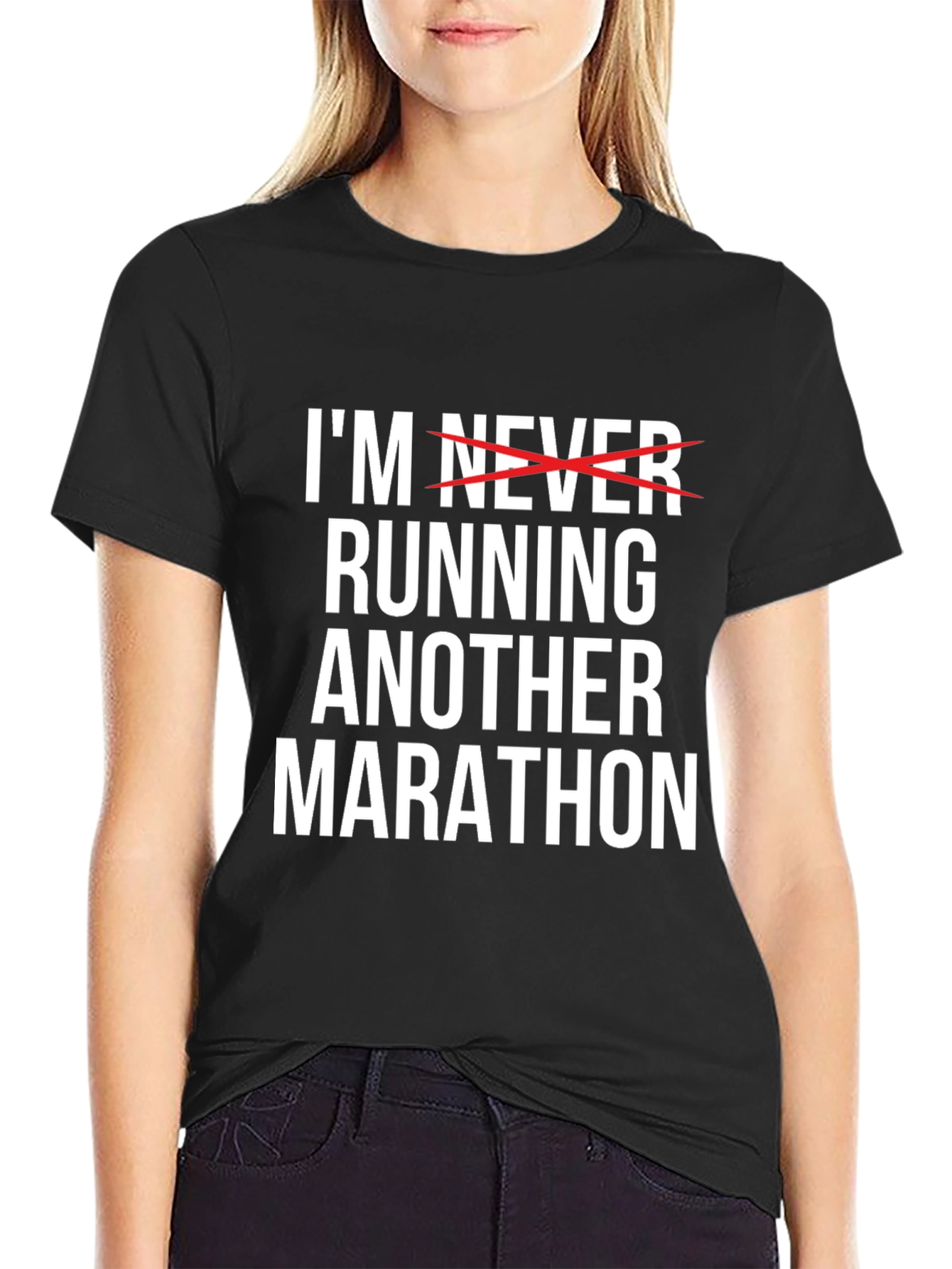Funny Marathon T-Shirt - Im Never Running Another Marathon