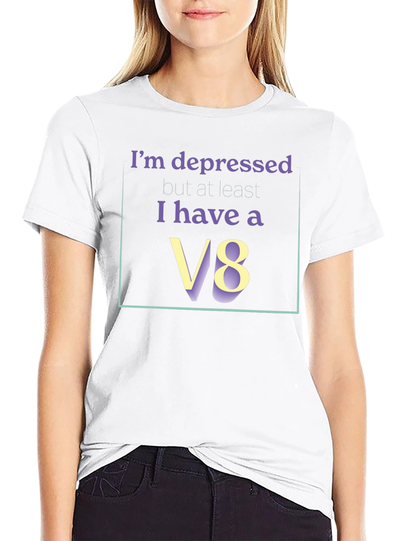 Im Depressed But I Have A V8 T-Shirt