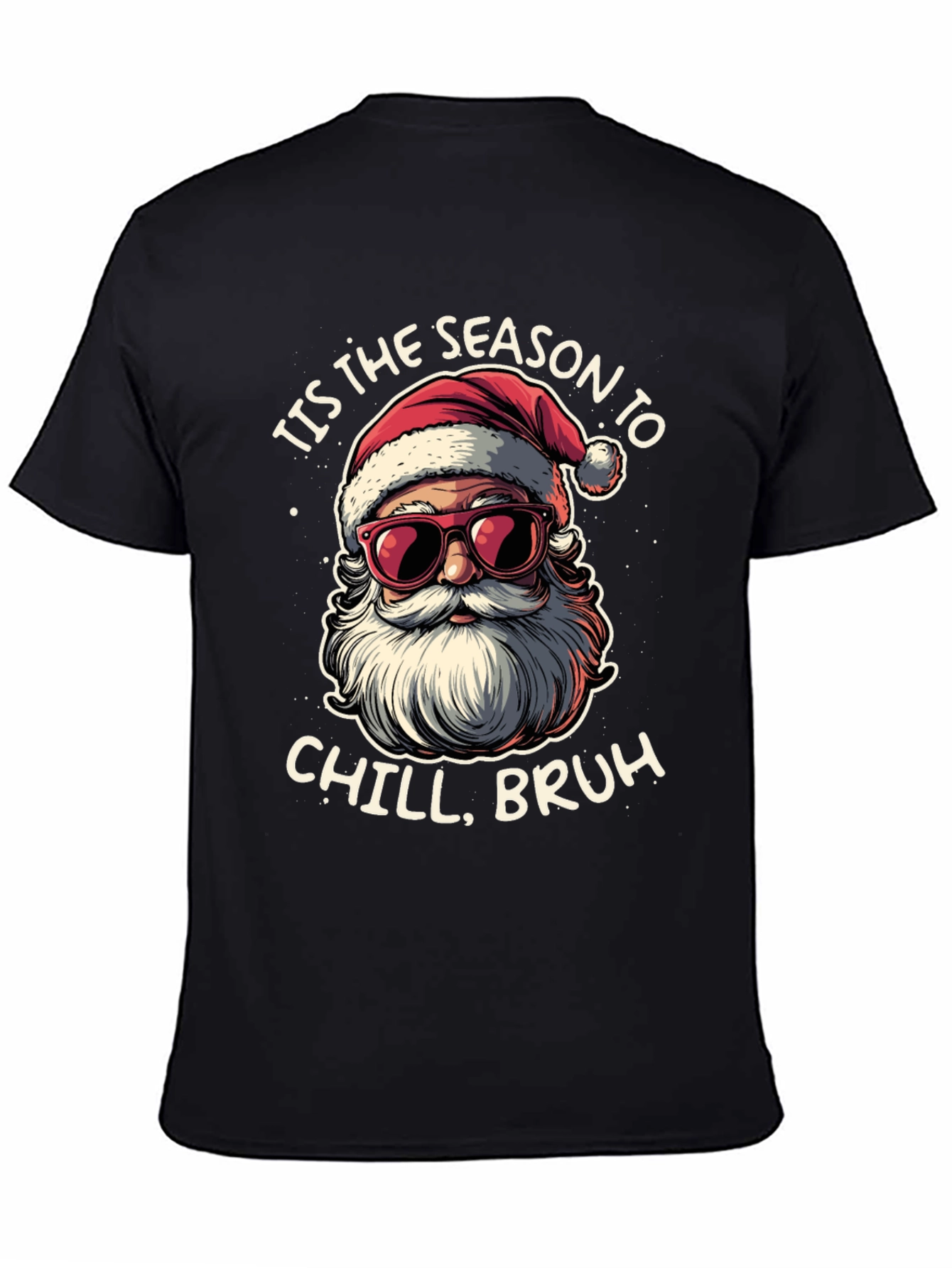 Tis the Season to Chill Santa T-Shirt