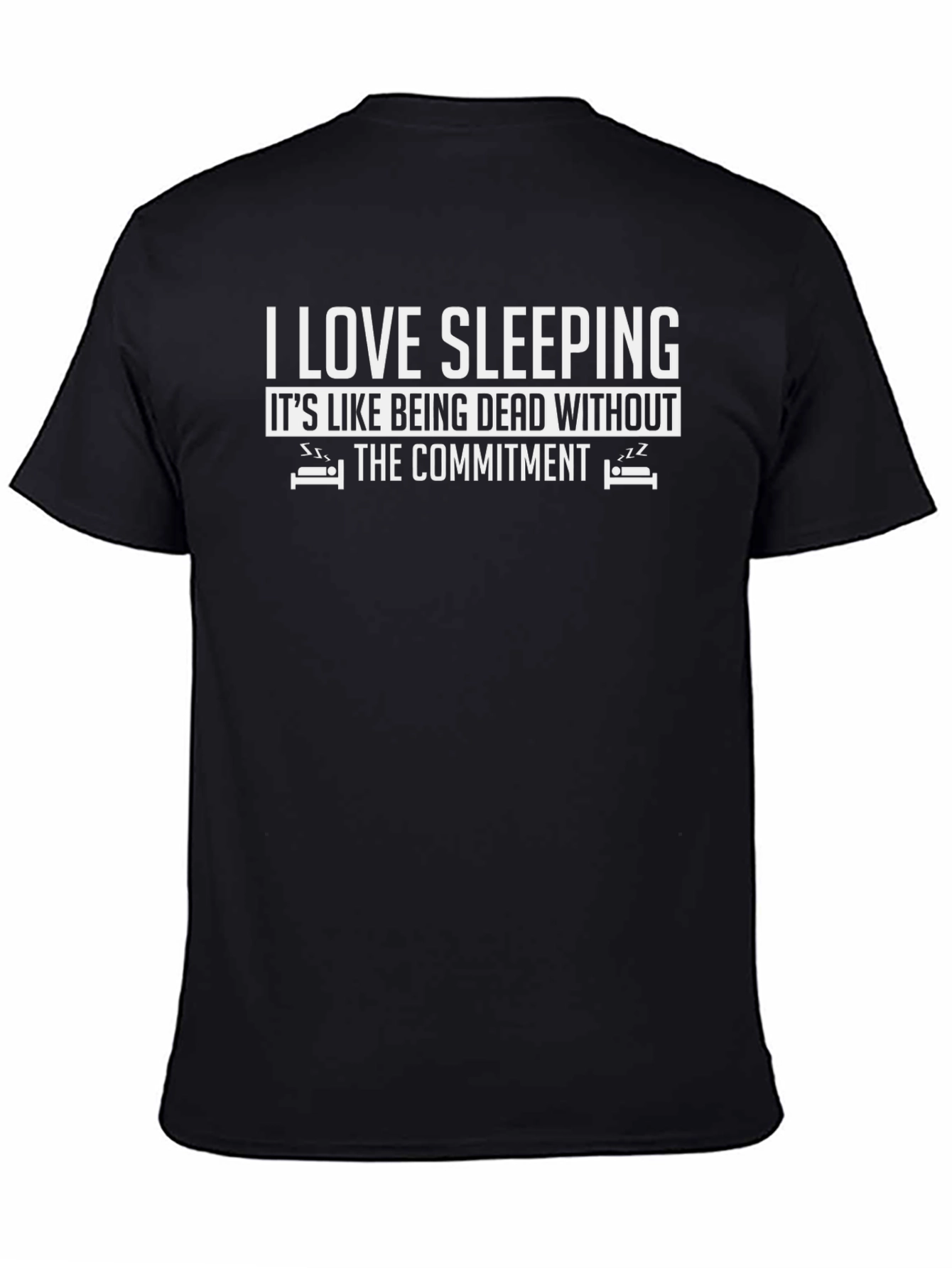 I Love Sleeping T-Shirt Funny Slogan Tee