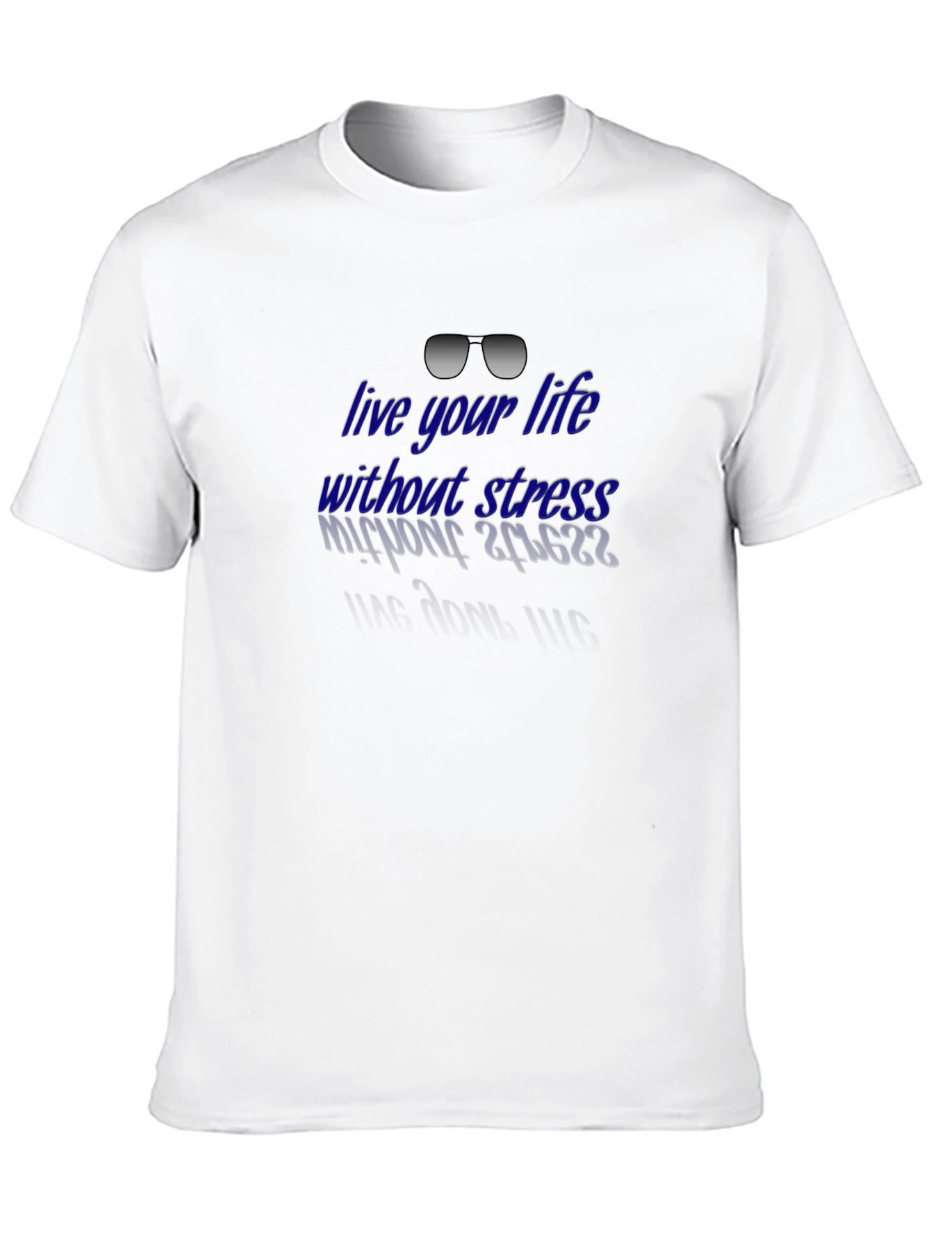 Live Life Without Stress T-Shirt