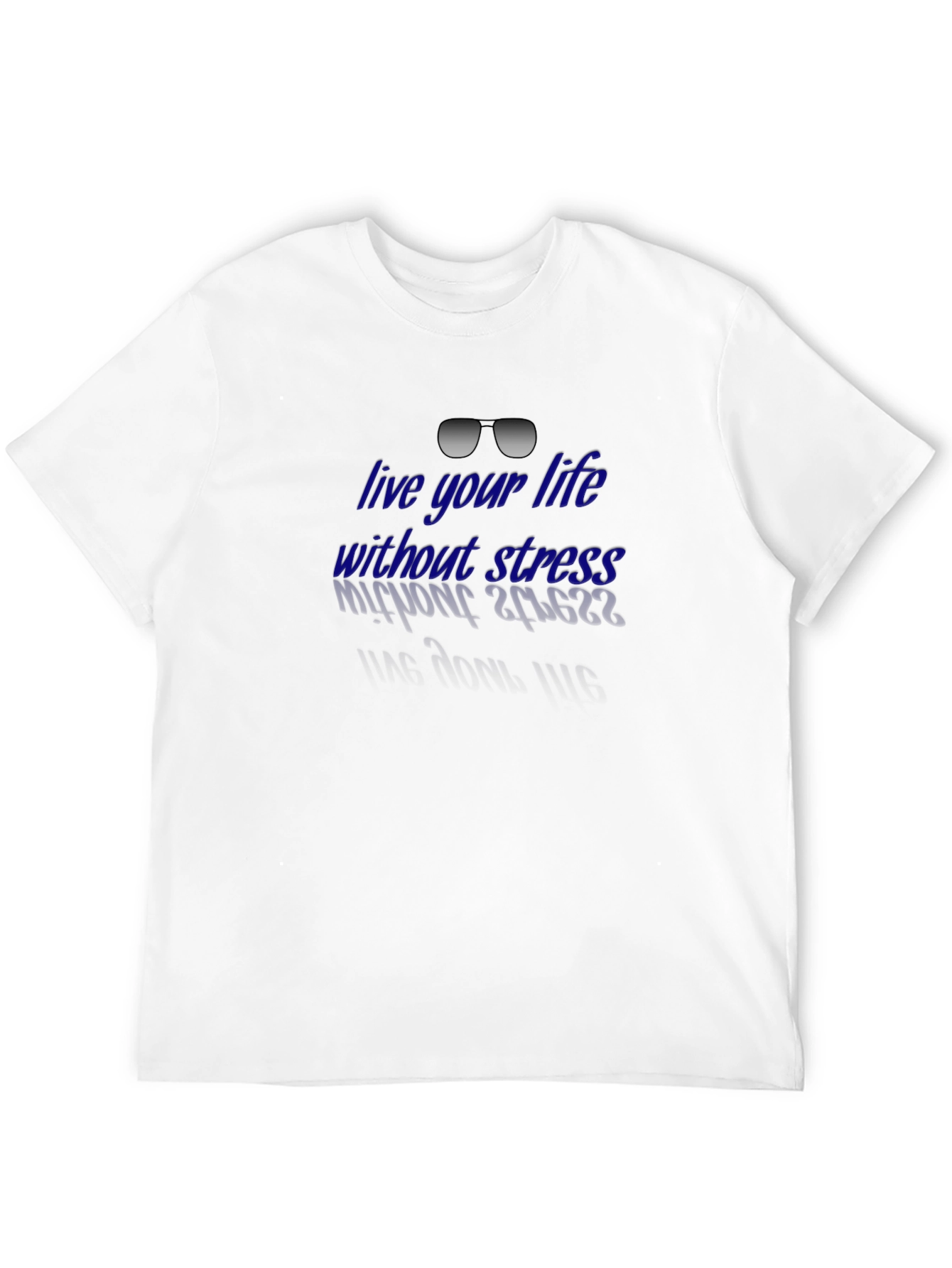 Live Life Without Stress T-Shirt