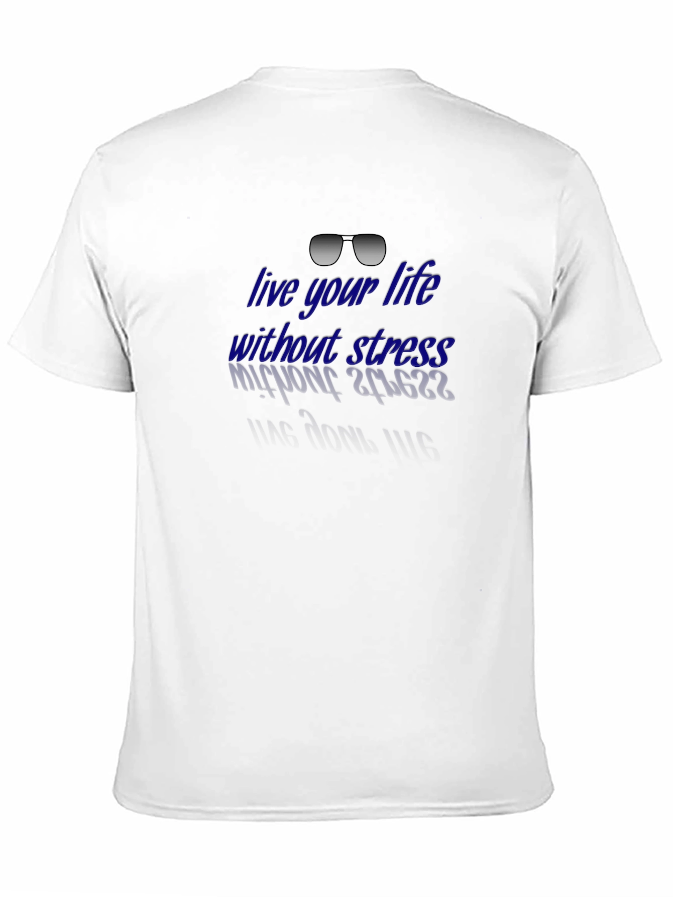 Live Life Without Stress T-Shirt