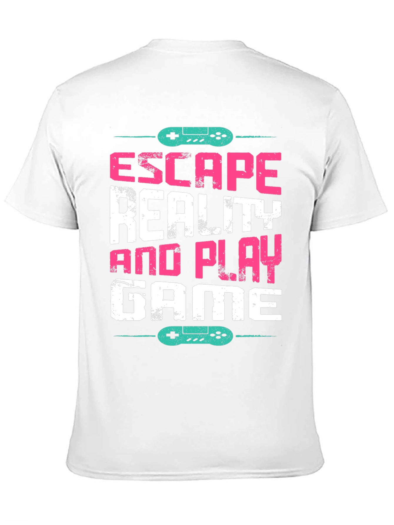 Escape Reality and Play Game T-Shirt