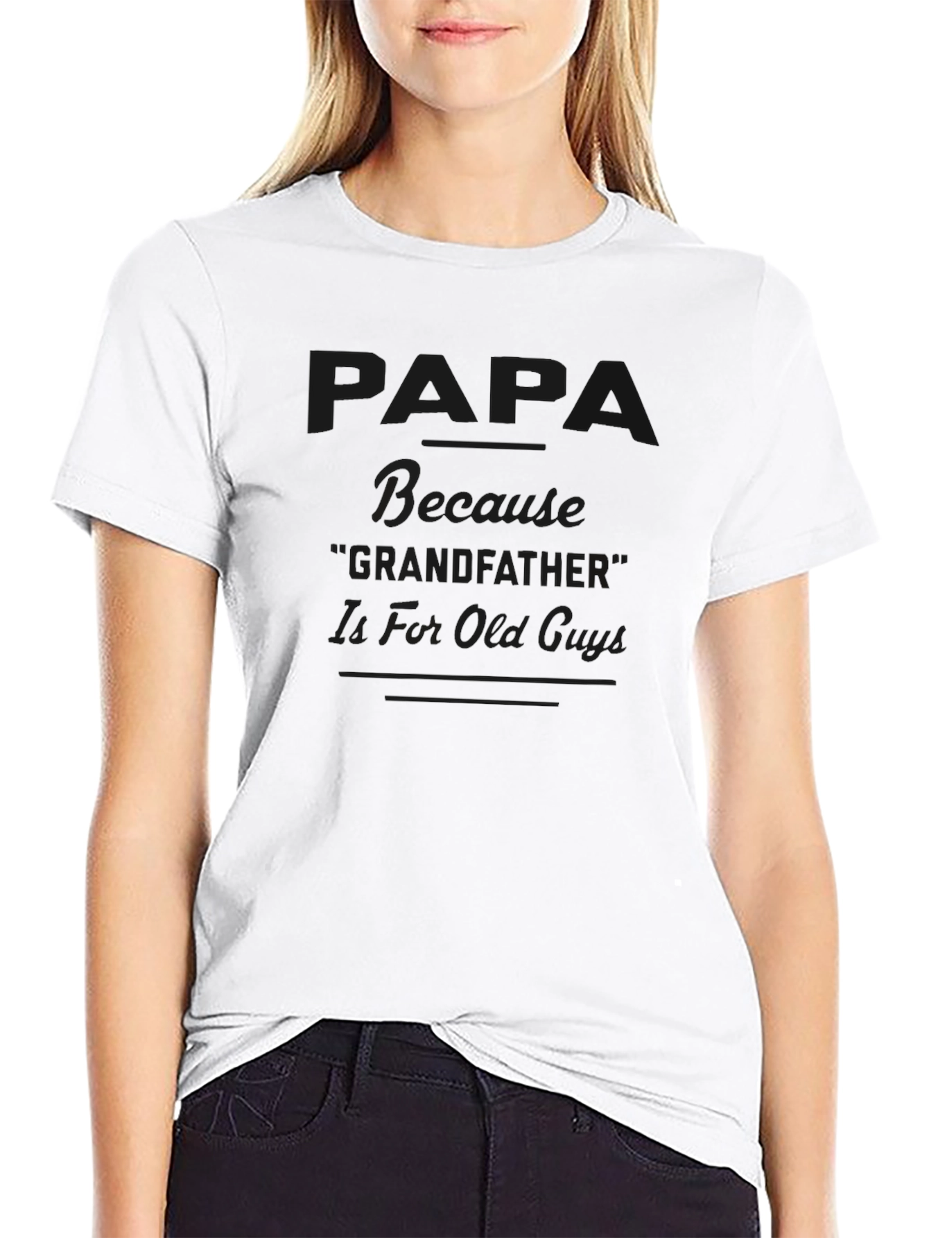 Papa Tee - Not Grandfather T-Shirt - Black