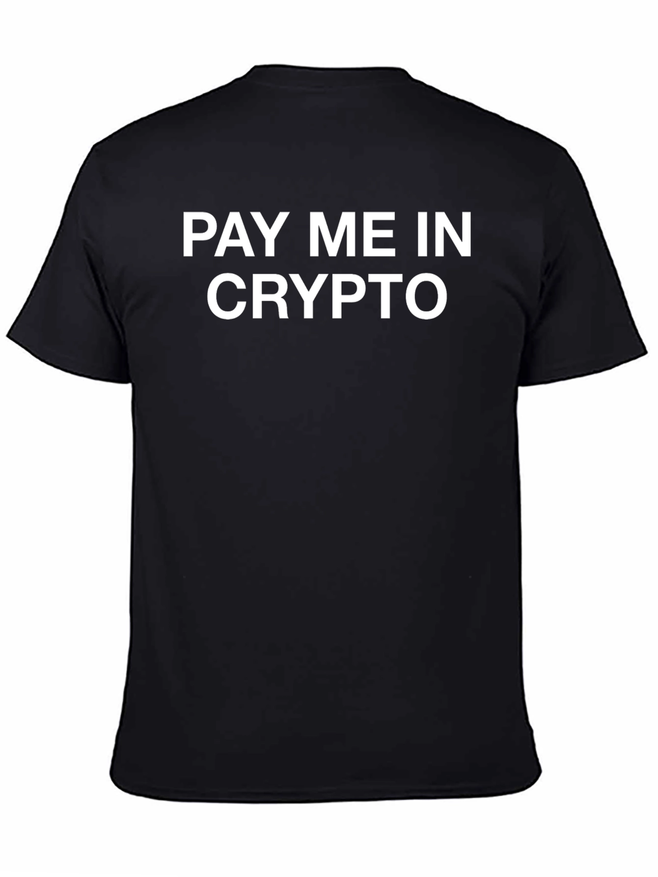 Pay Me in Crypto T-Shirt