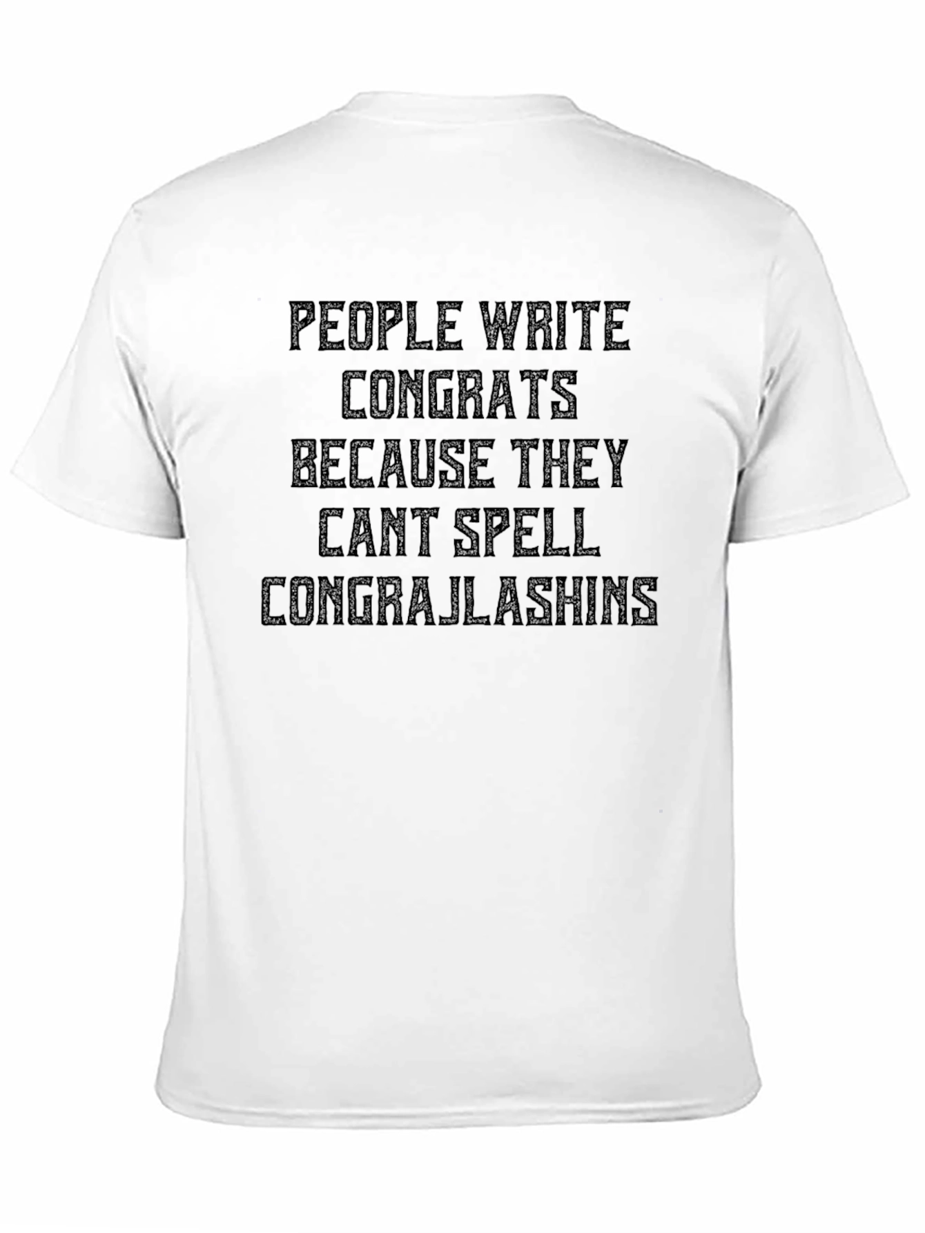 Funny Congratulations T-Shirt