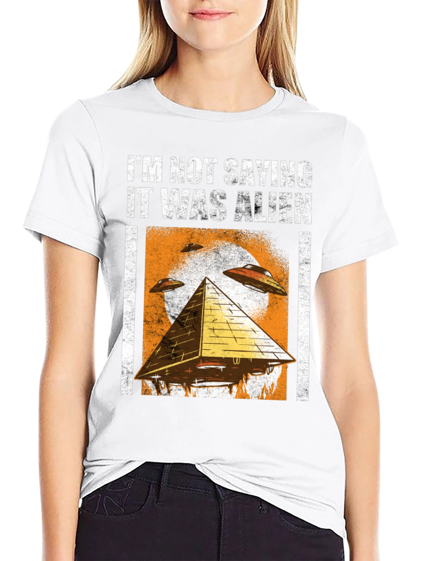 Im Not Saying It Was Alien T-Shirt