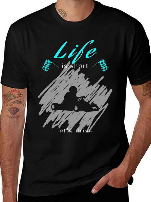 Life is Short Lets Drive - Kart Racing T-Shirt