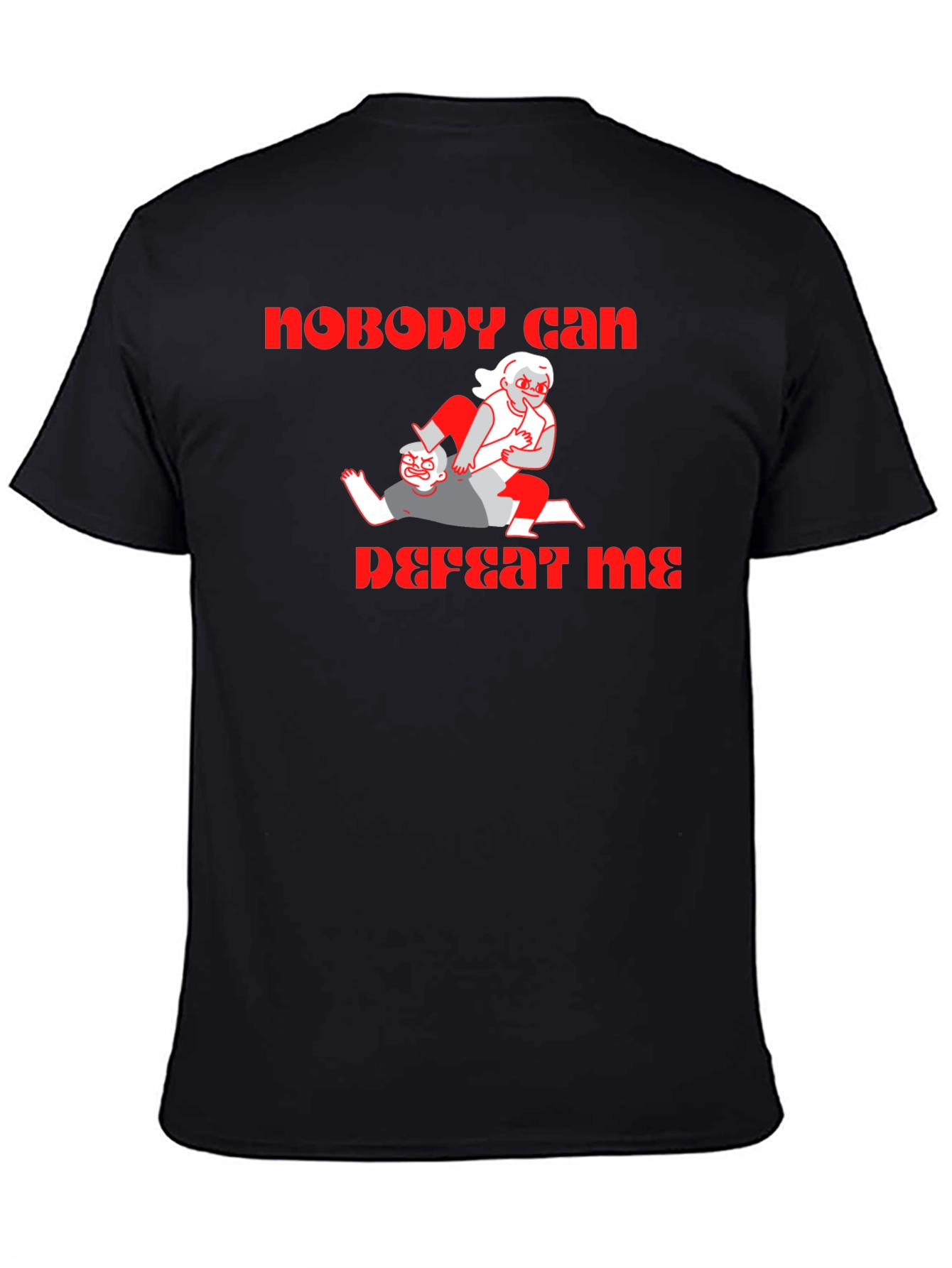 Nobody Can Defeat Me T-Shirt