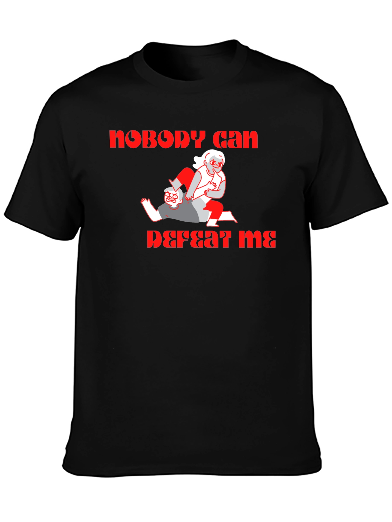 Nobody Can Defeat Me T-Shirt