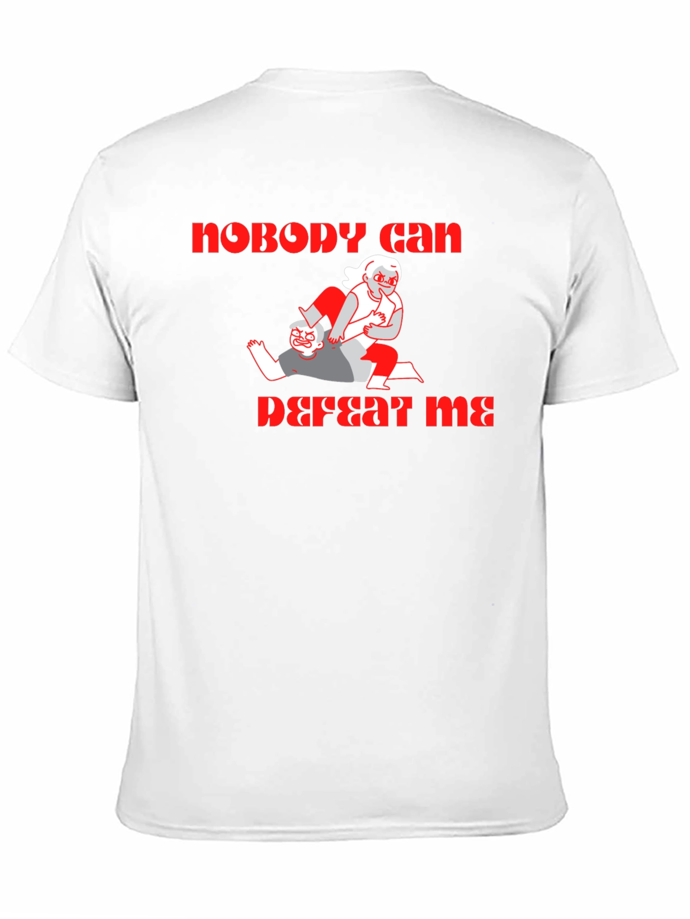 Nobody Can Defeat Me T-Shirt
