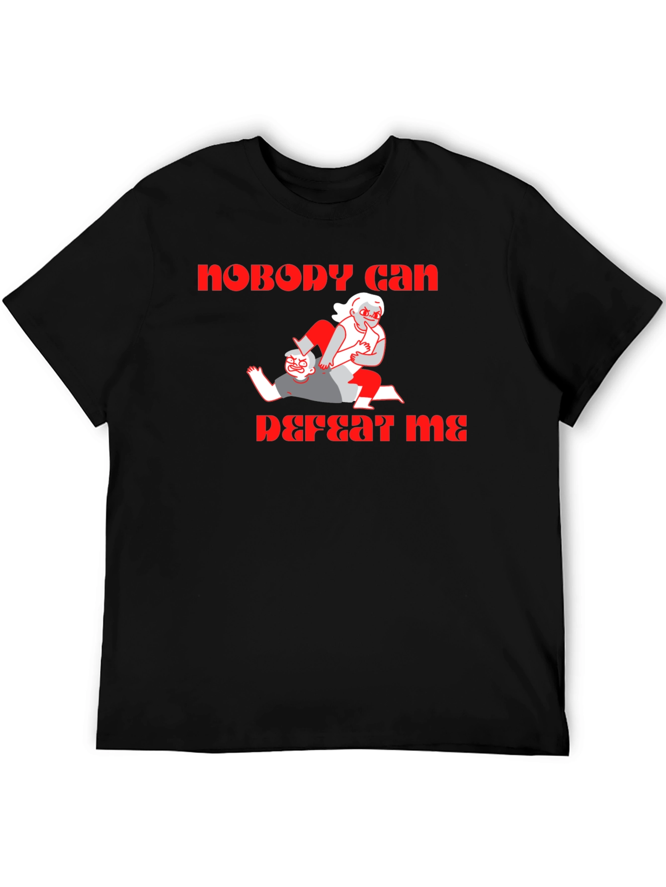 Nobody Can Defeat Me T-Shirt