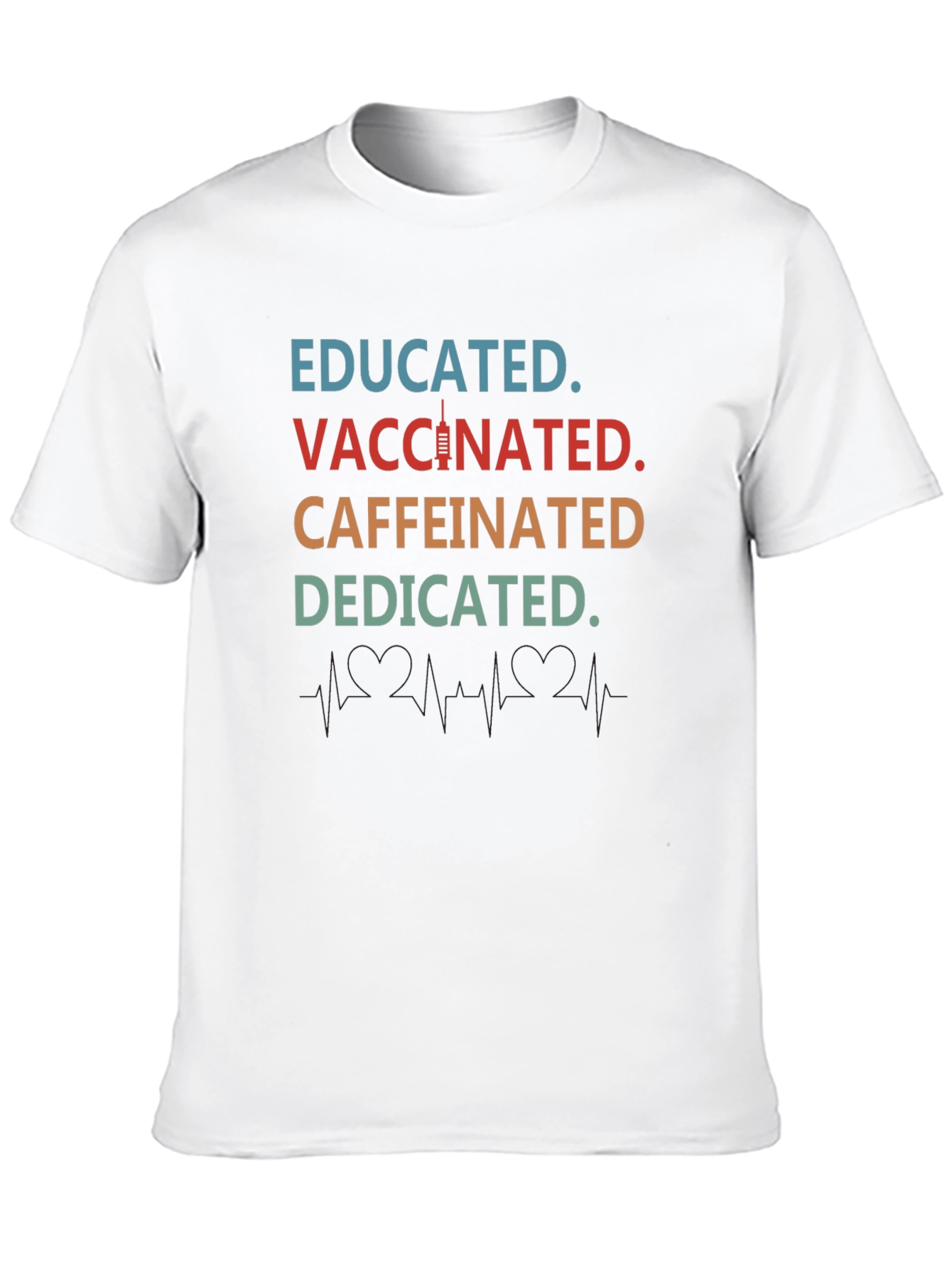 Educated Vaccinated Caffeinated Dedicated T-Shirt