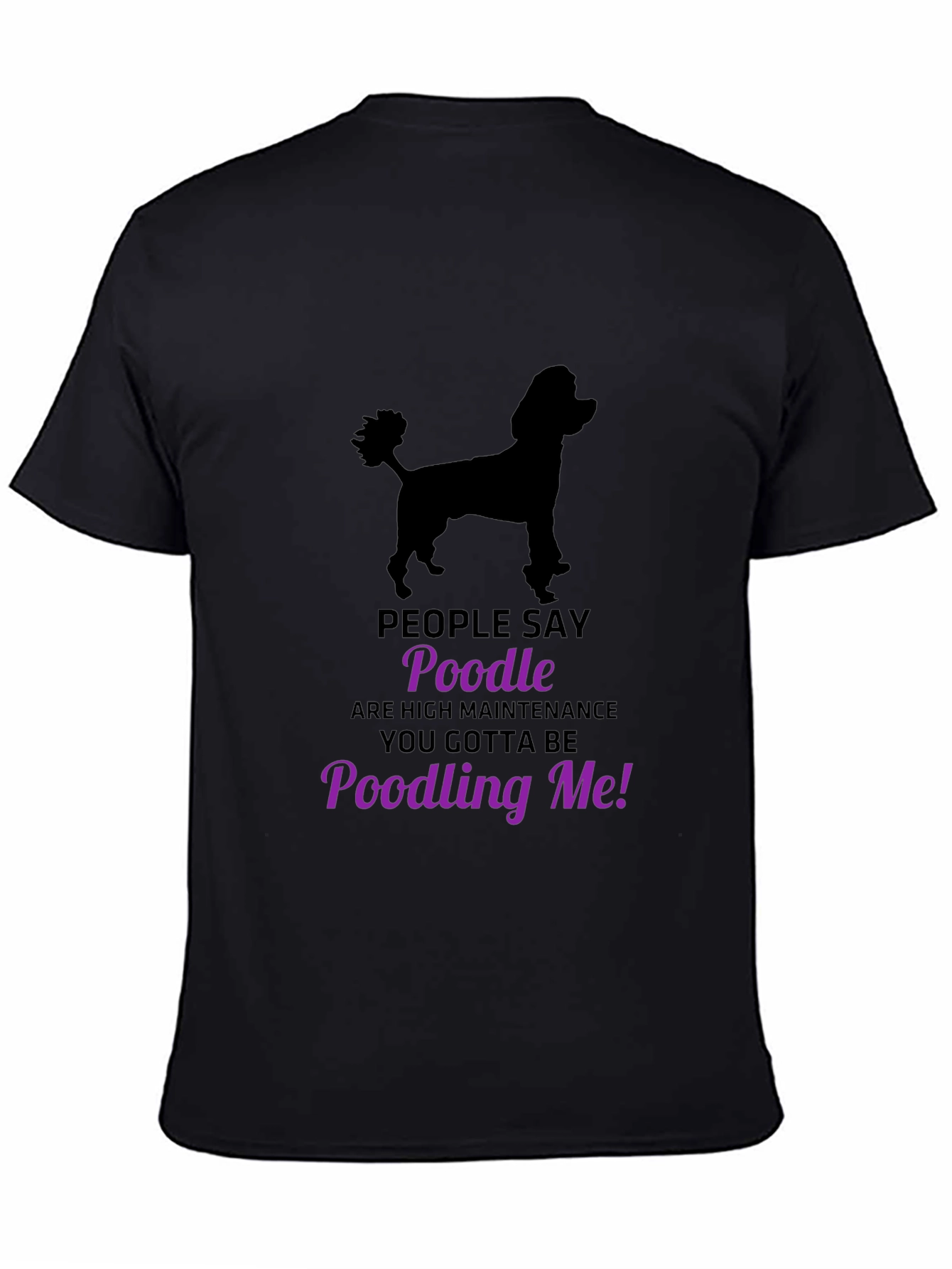 Poodle Lovers T-Shirt - Funny Poodling Me Graphic Tee