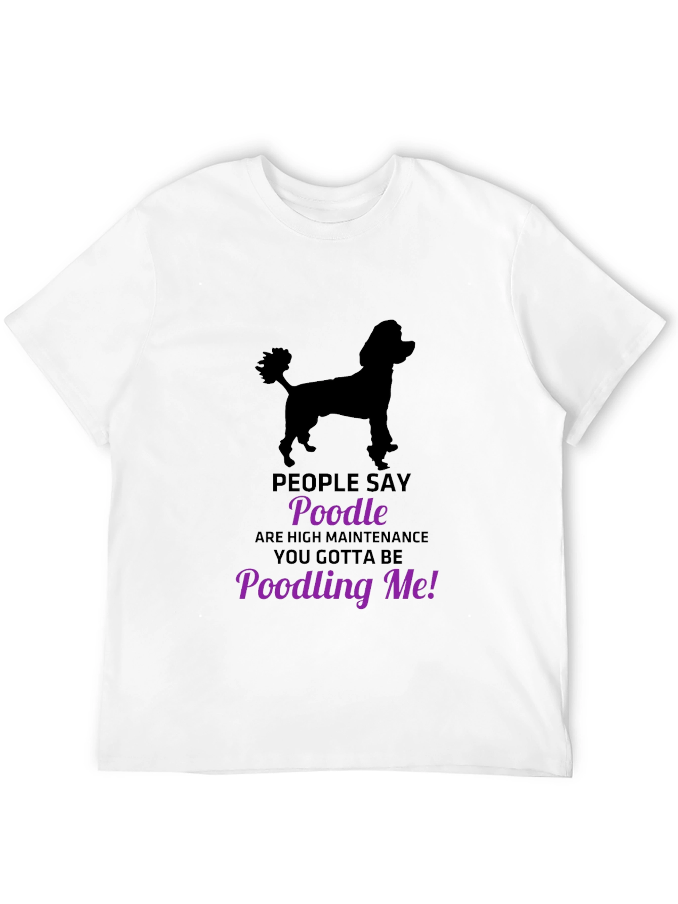 Poodle Lovers T-Shirt - Funny Poodling Me Graphic Tee