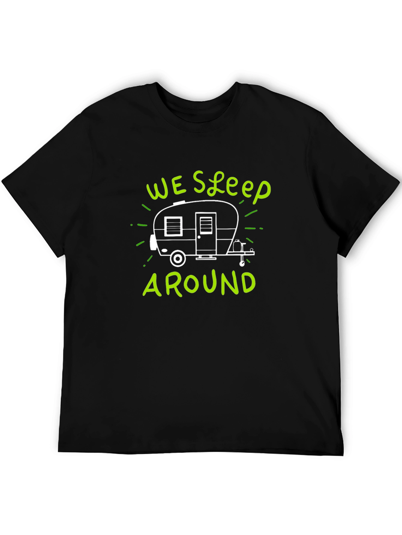 We Sleep Around Camping T-Shirt