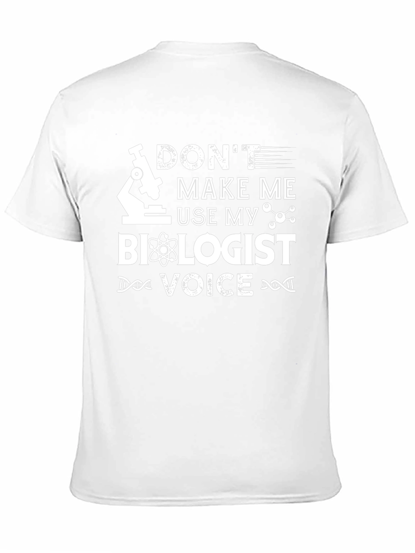 Biologist Voice T-Shirt - Funny Science Tee