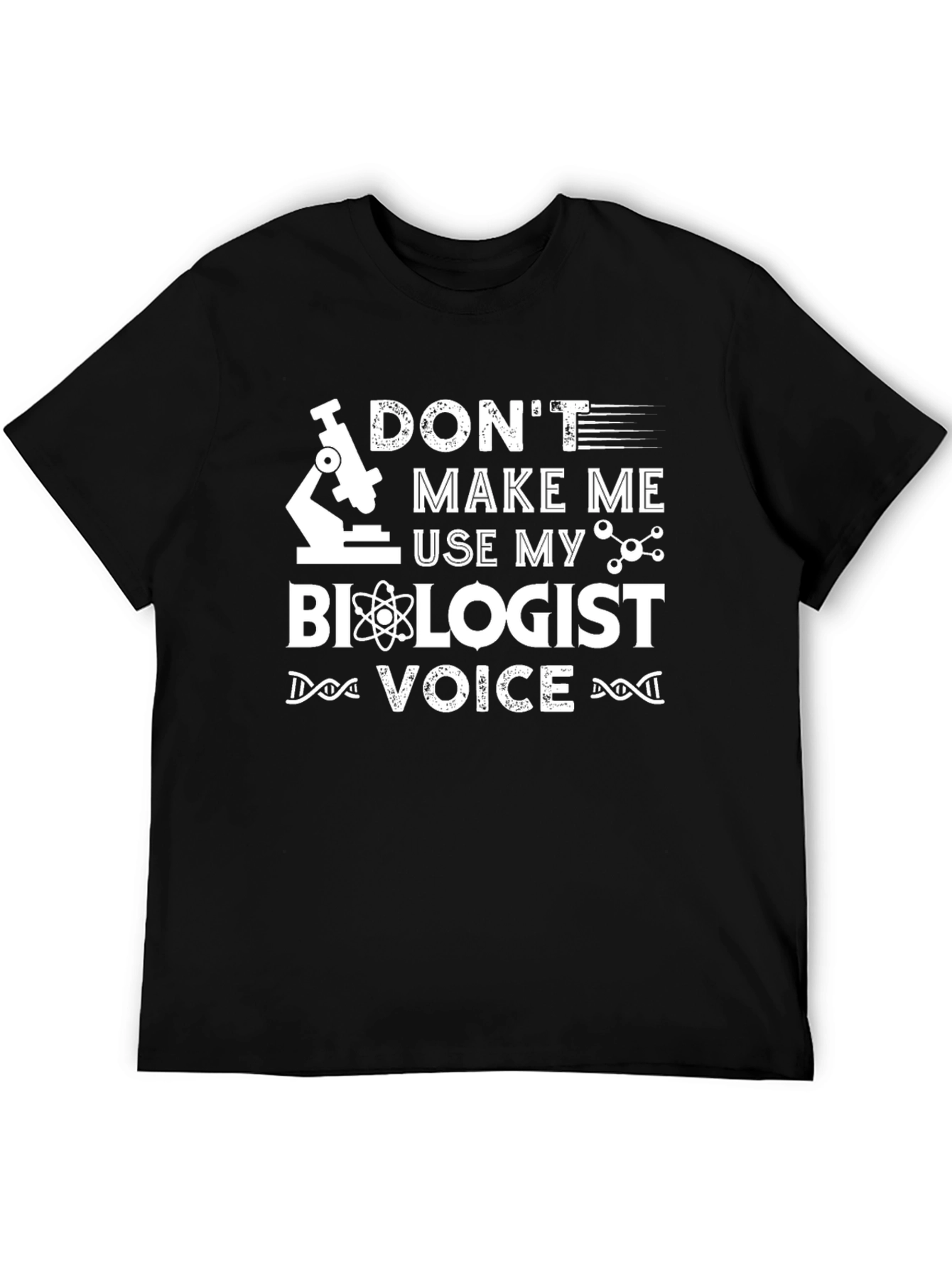 Biologist Voice T-Shirt - Funny Science Tee
