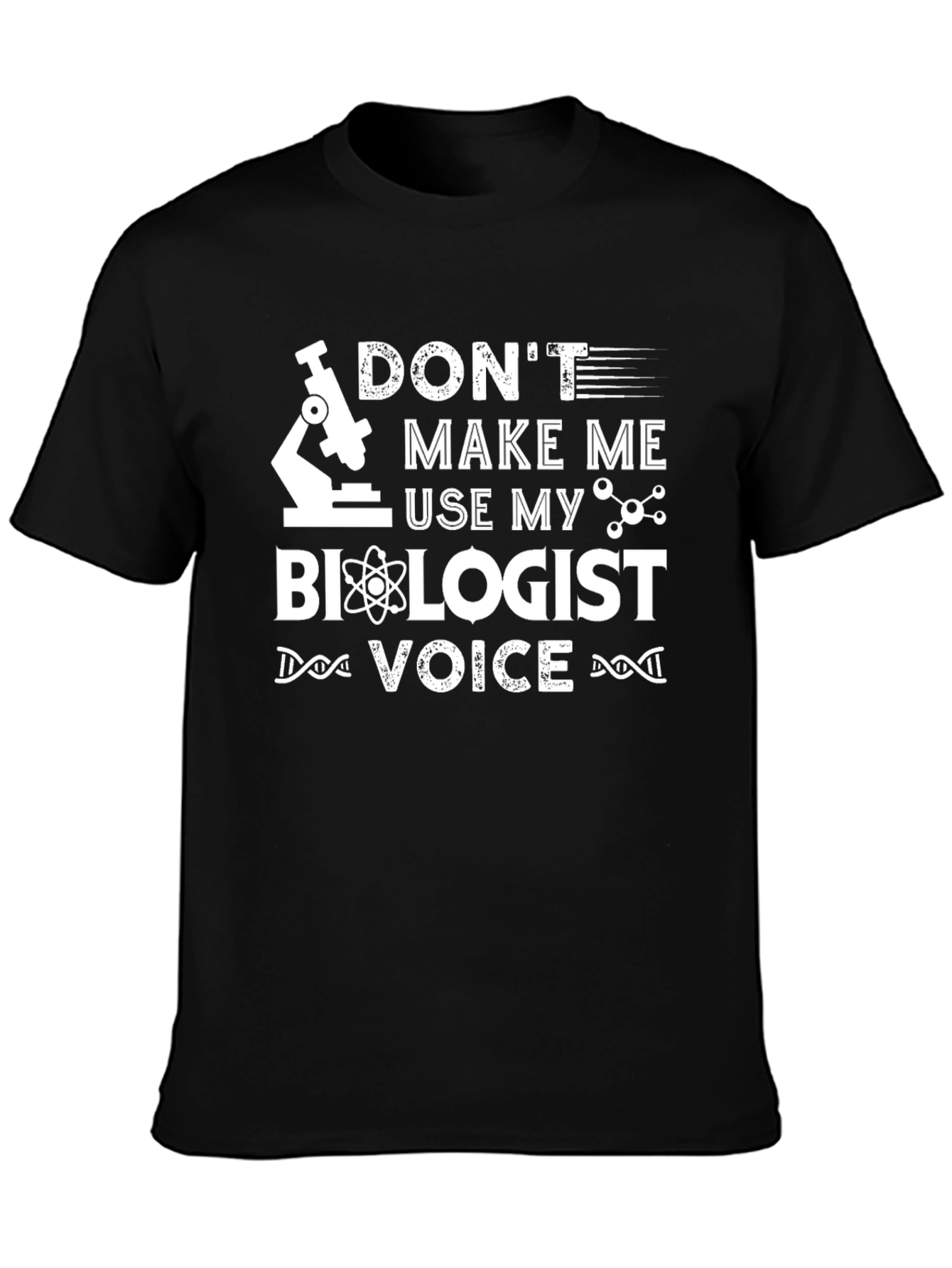 Biologist Voice T-Shirt - Funny Science Tee