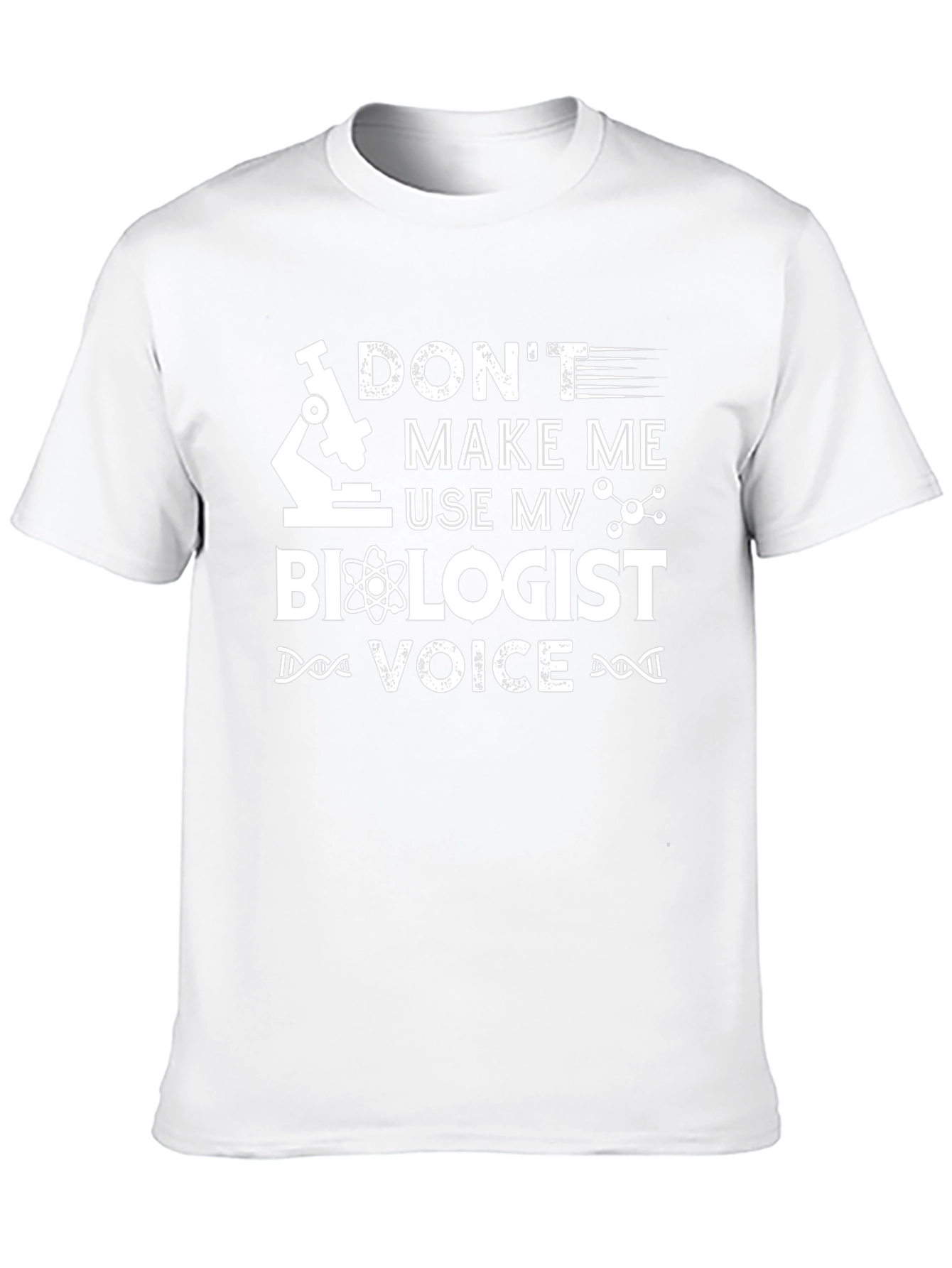Biologist Voice T-Shirt - Funny Science Tee
