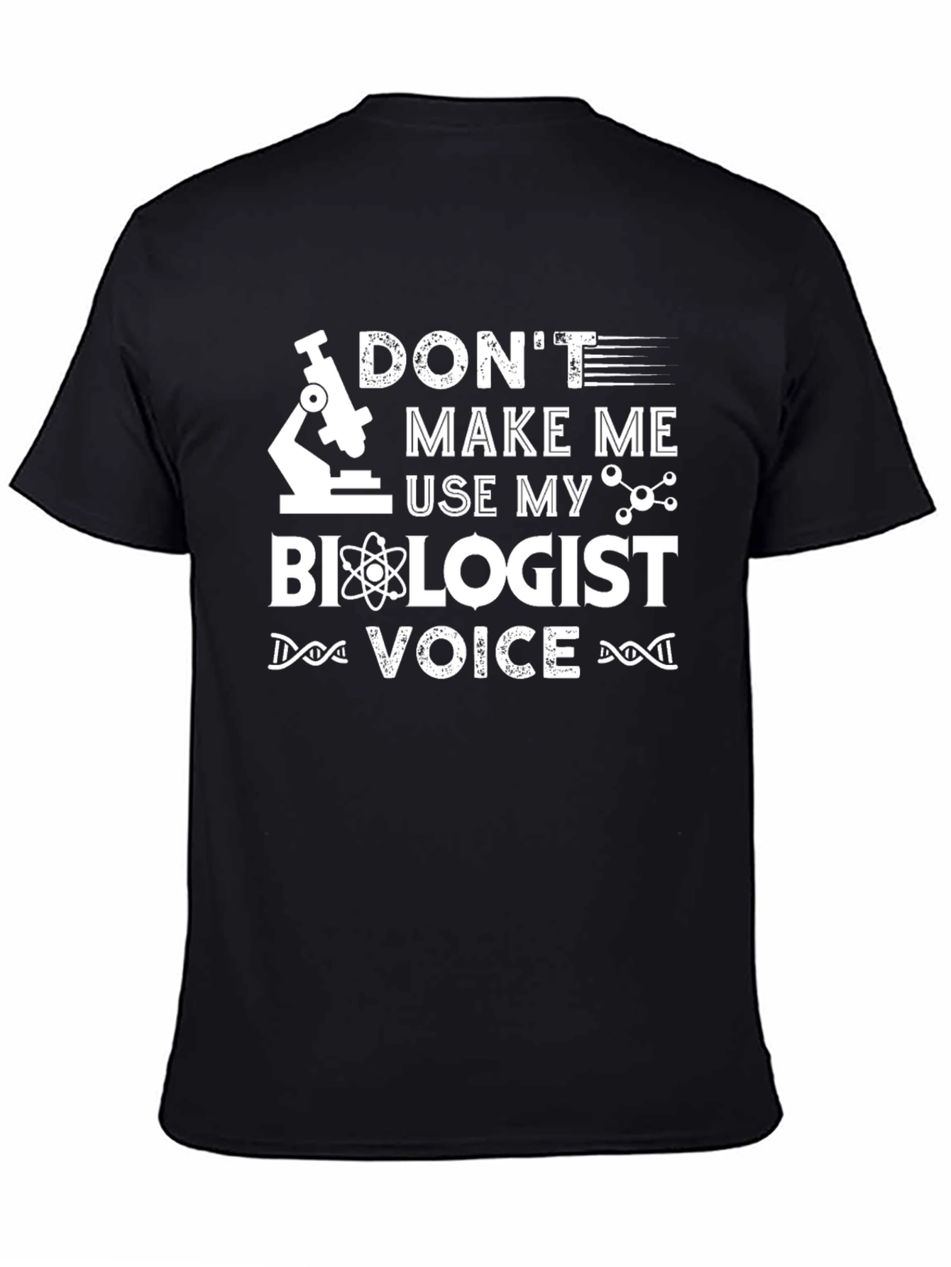Biologist Voice T-Shirt - Funny Science Tee