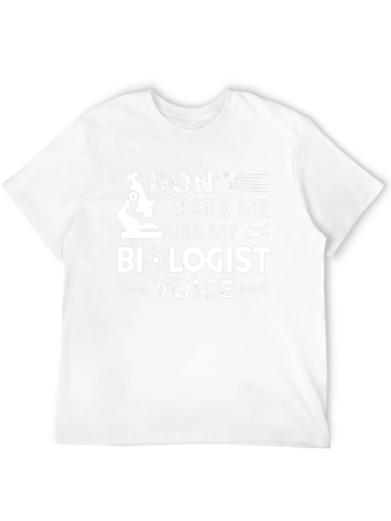 Biologist Voice T-Shirt - Funny Science Tee