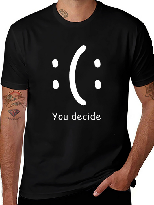 You Decide T-Shirt