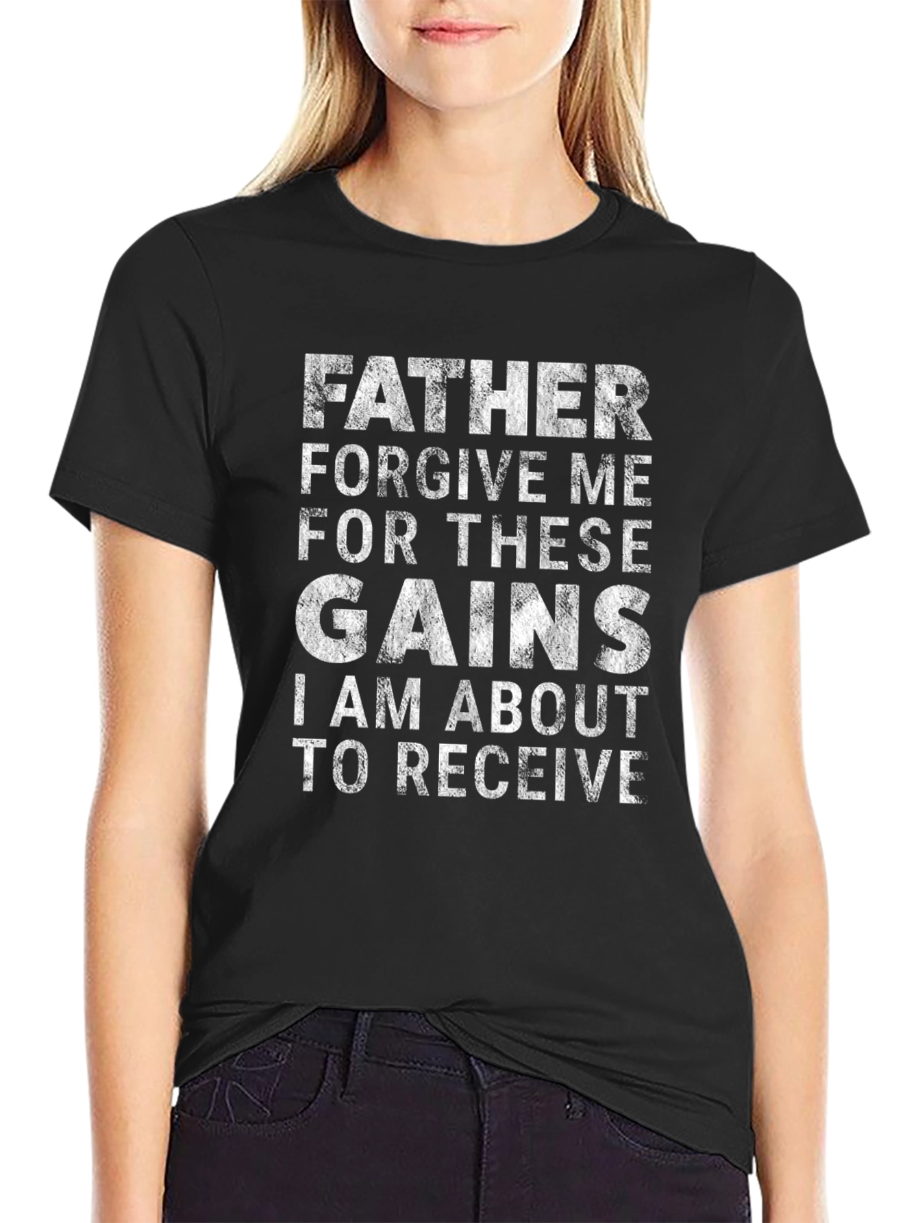 Father Forgive Me Gains T-Shirt - Black
