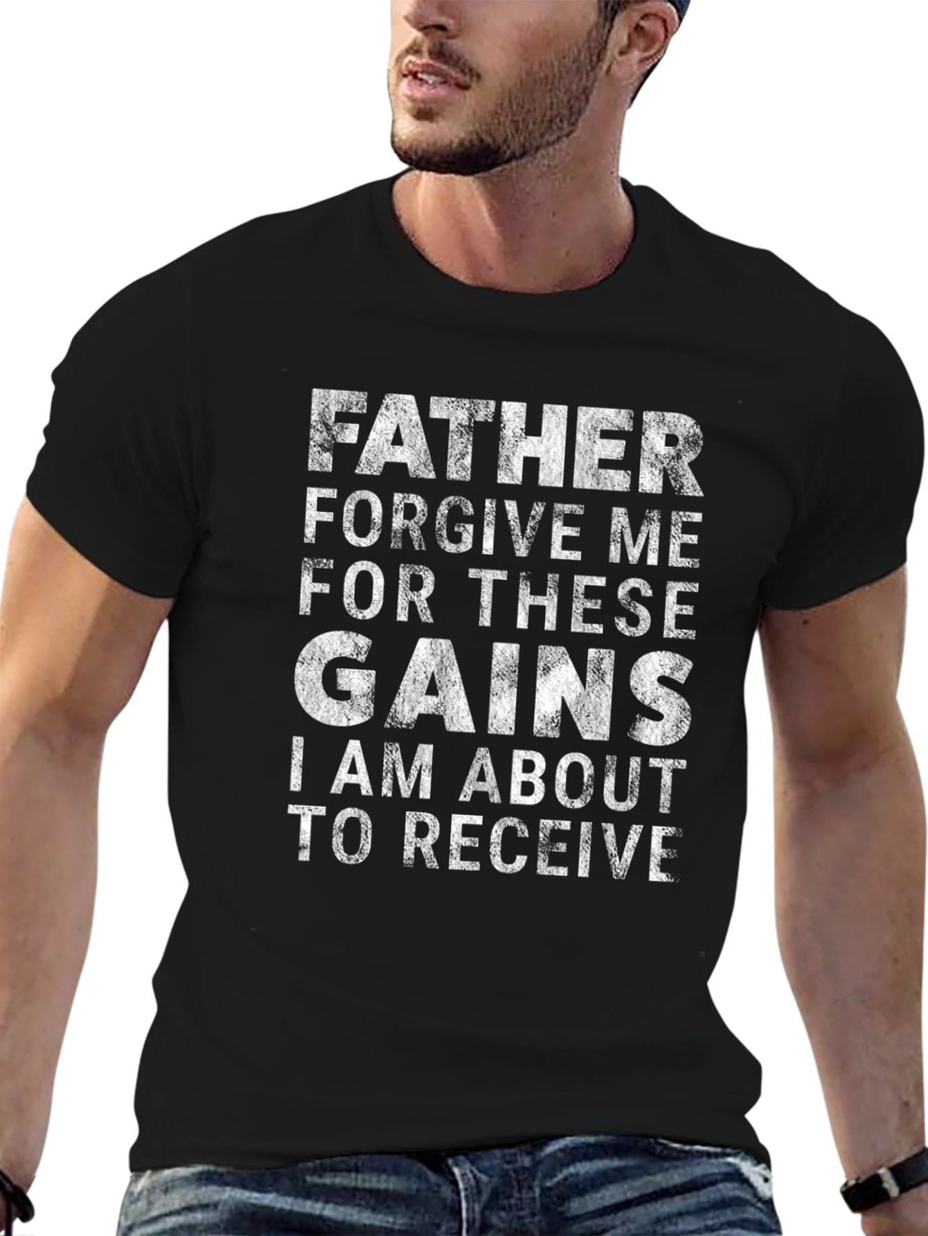 Father Forgive Me Gains T-Shirt - Black