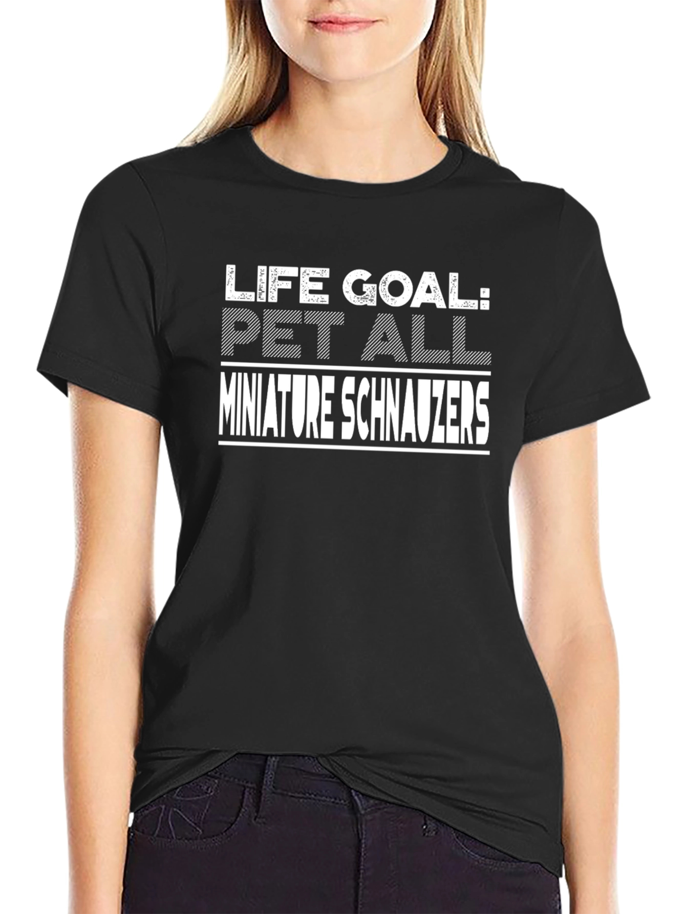 Life Goal: Pet All Miniature Schnauzers T-Shirt